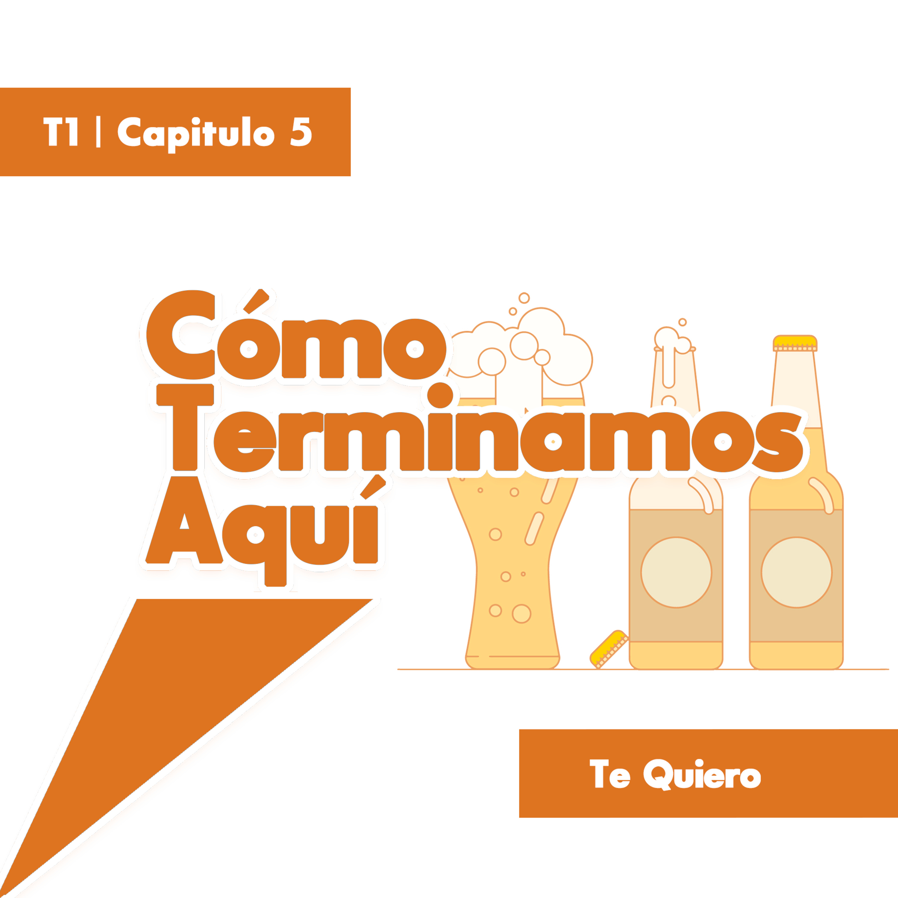 5.- Capitulo 5 ~ Te Quiero episode artwork