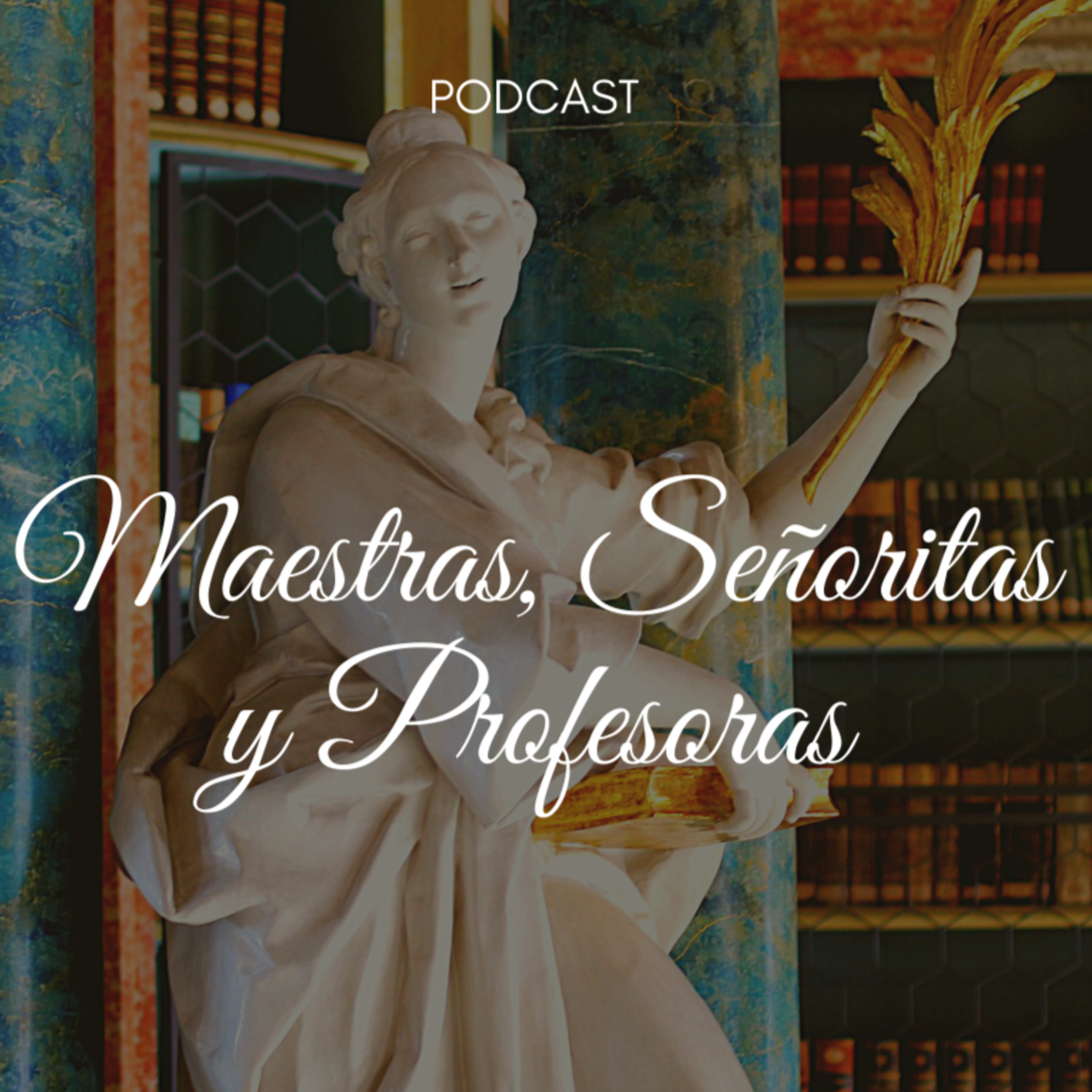 Maestras, Señoritas y Profesoras