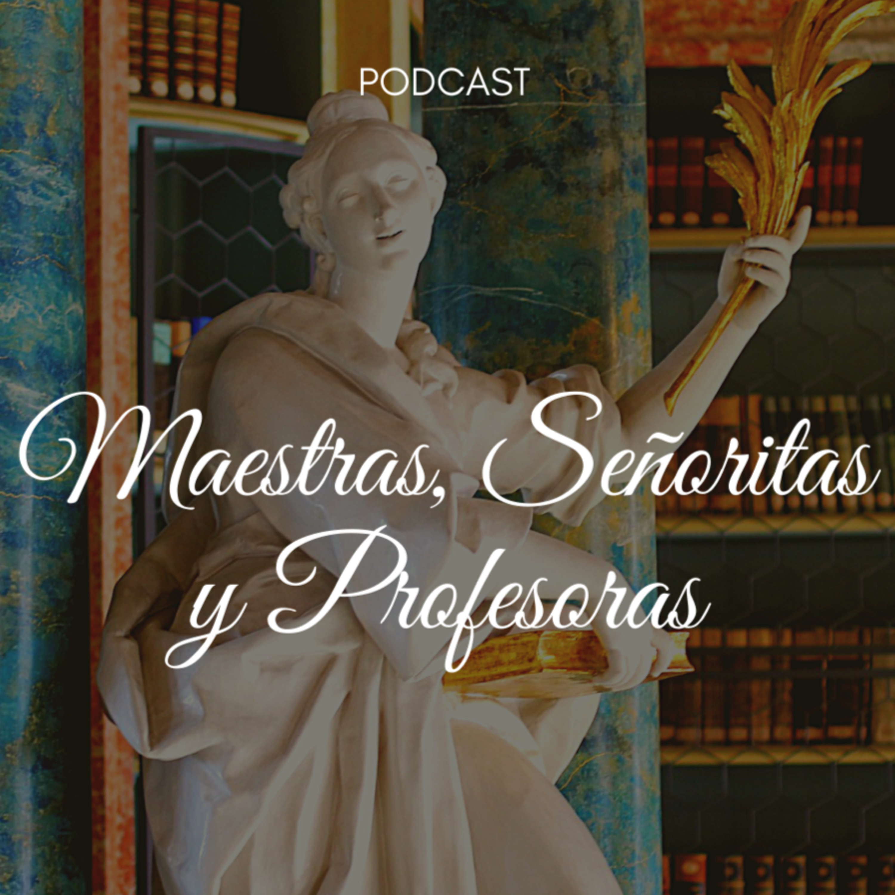 Maestras, Señoritas y Profesoras