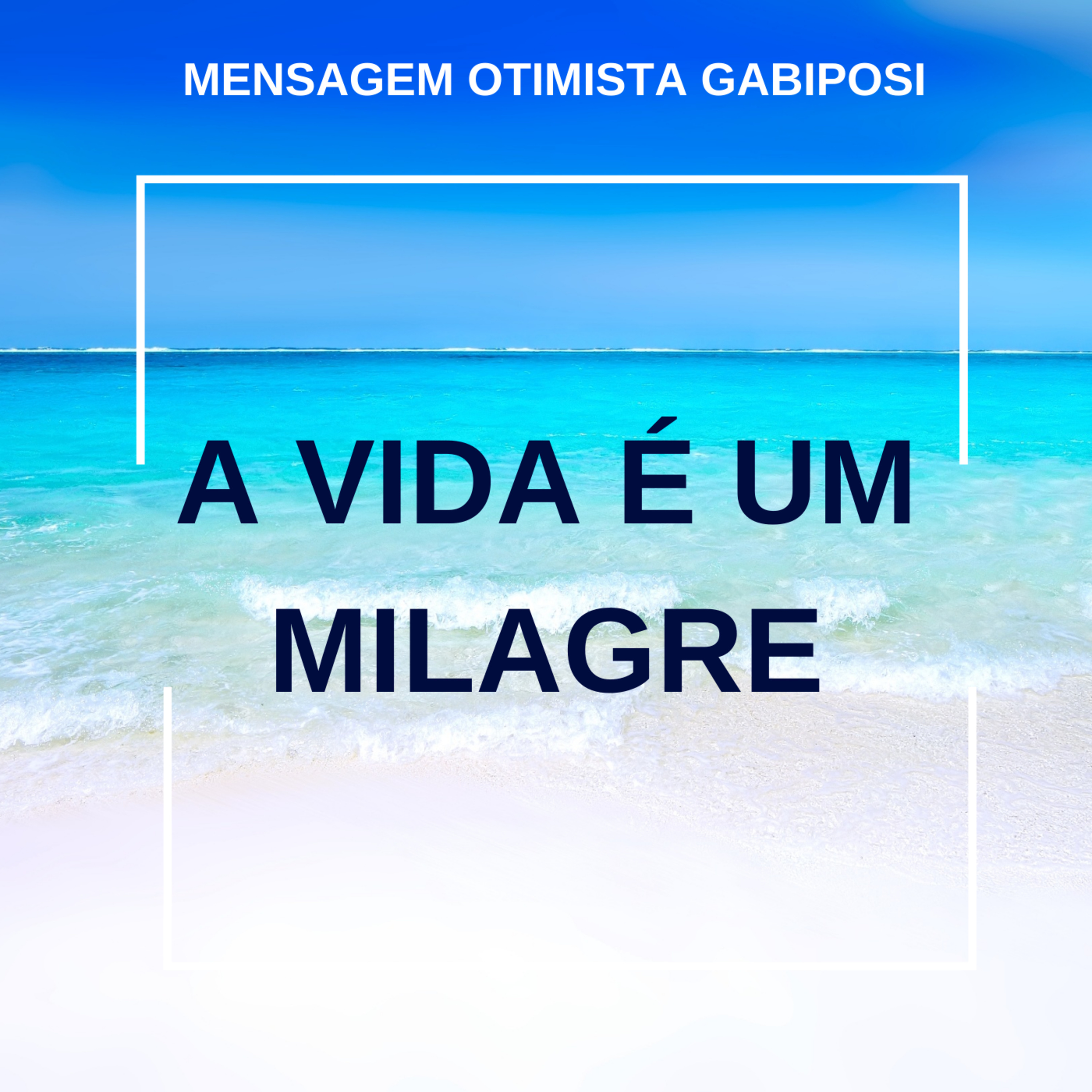 MENSAGEM OTIMISTA GABIPOSI