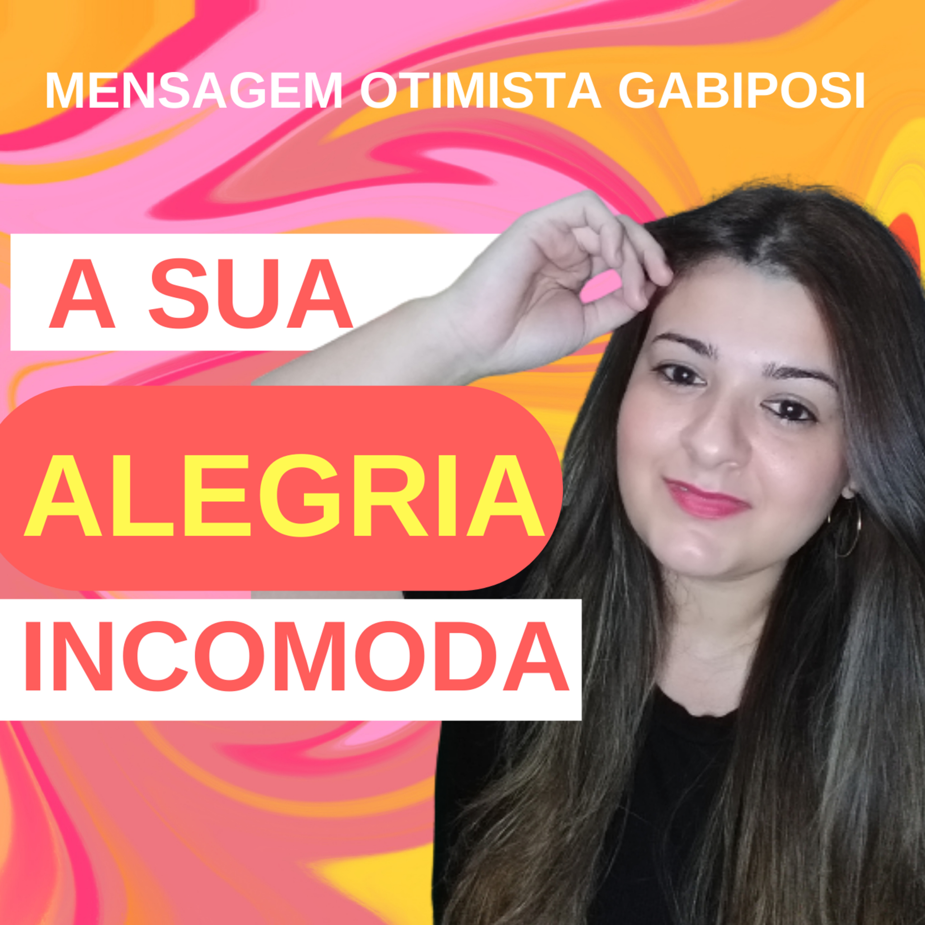 A SUA ALEGRIA INCOMODA! JÁ FUI JULGADA PELA MINHA ALEGRIA  episode artwork