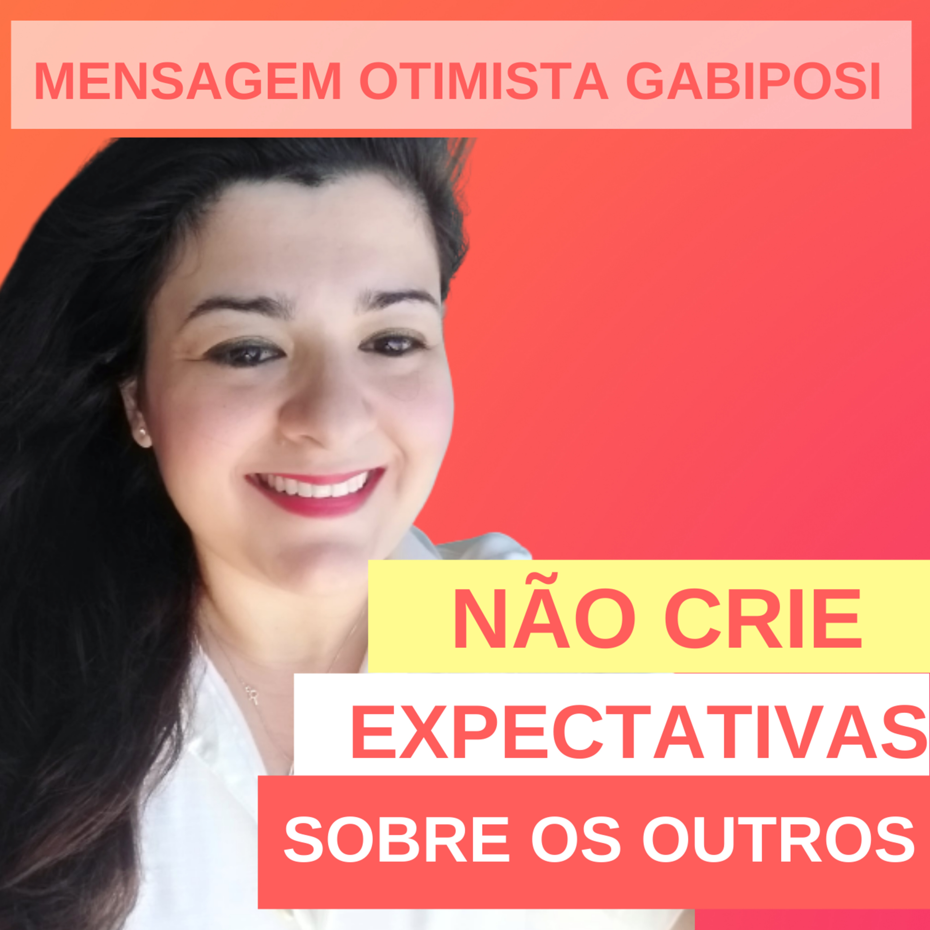 NÃO CRIE EXPECTATIVAS SOBRE O OUTRO NO RELACIONAMENTO. DEIXE SER QUEM É... episode artwork