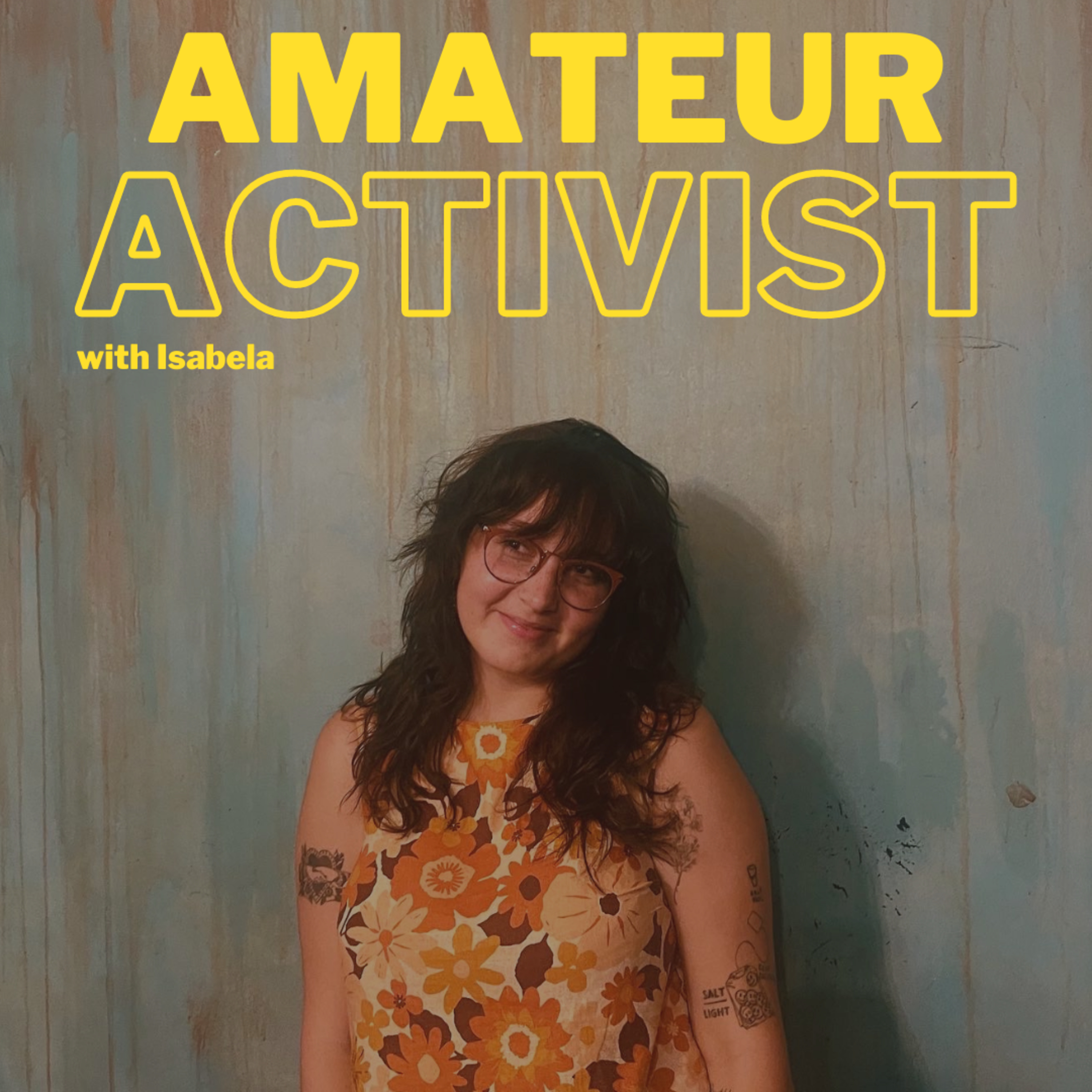 Amateur Activist with Isabela Herrera