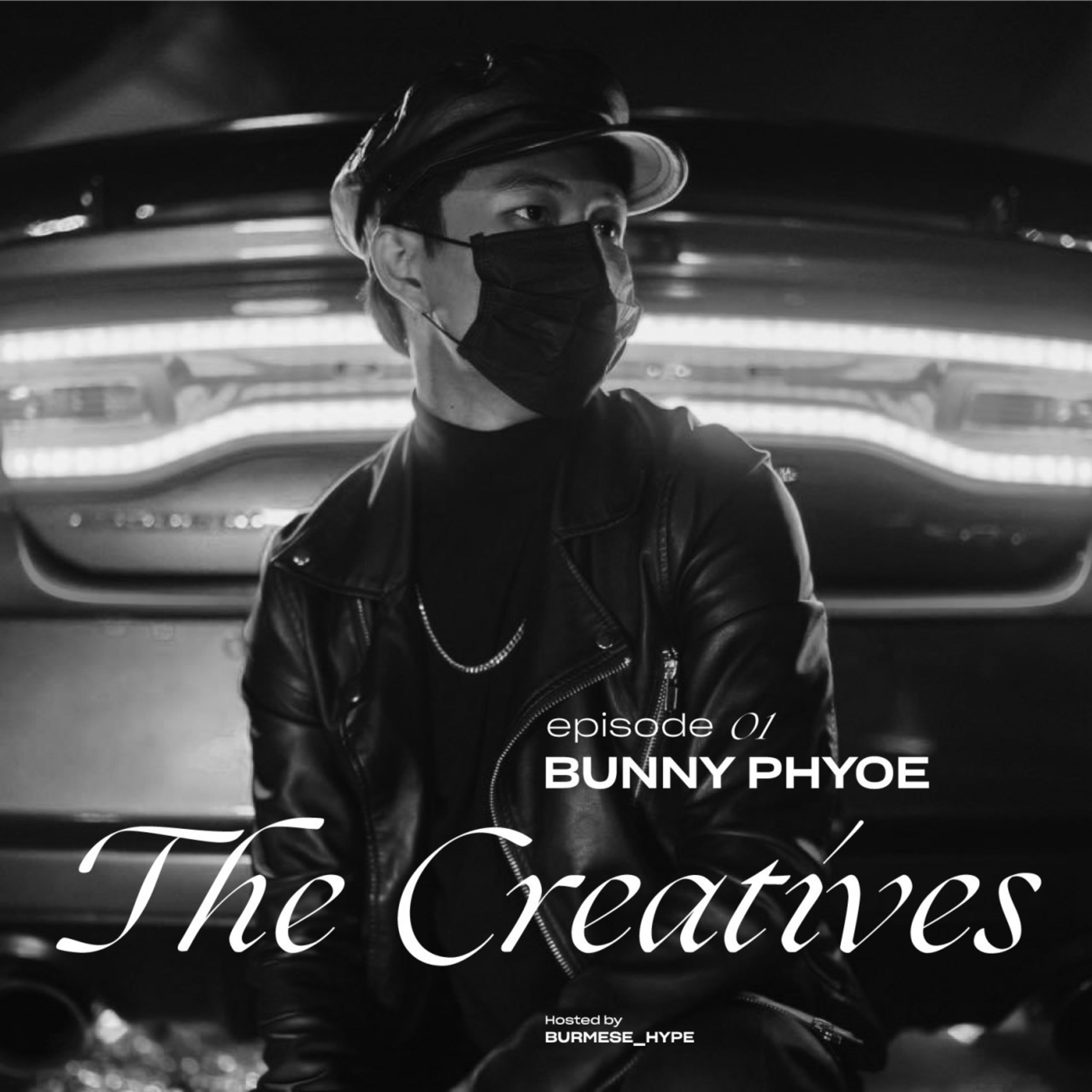 The Creatives Episode 1 : Bunny Phyoe episode artwork