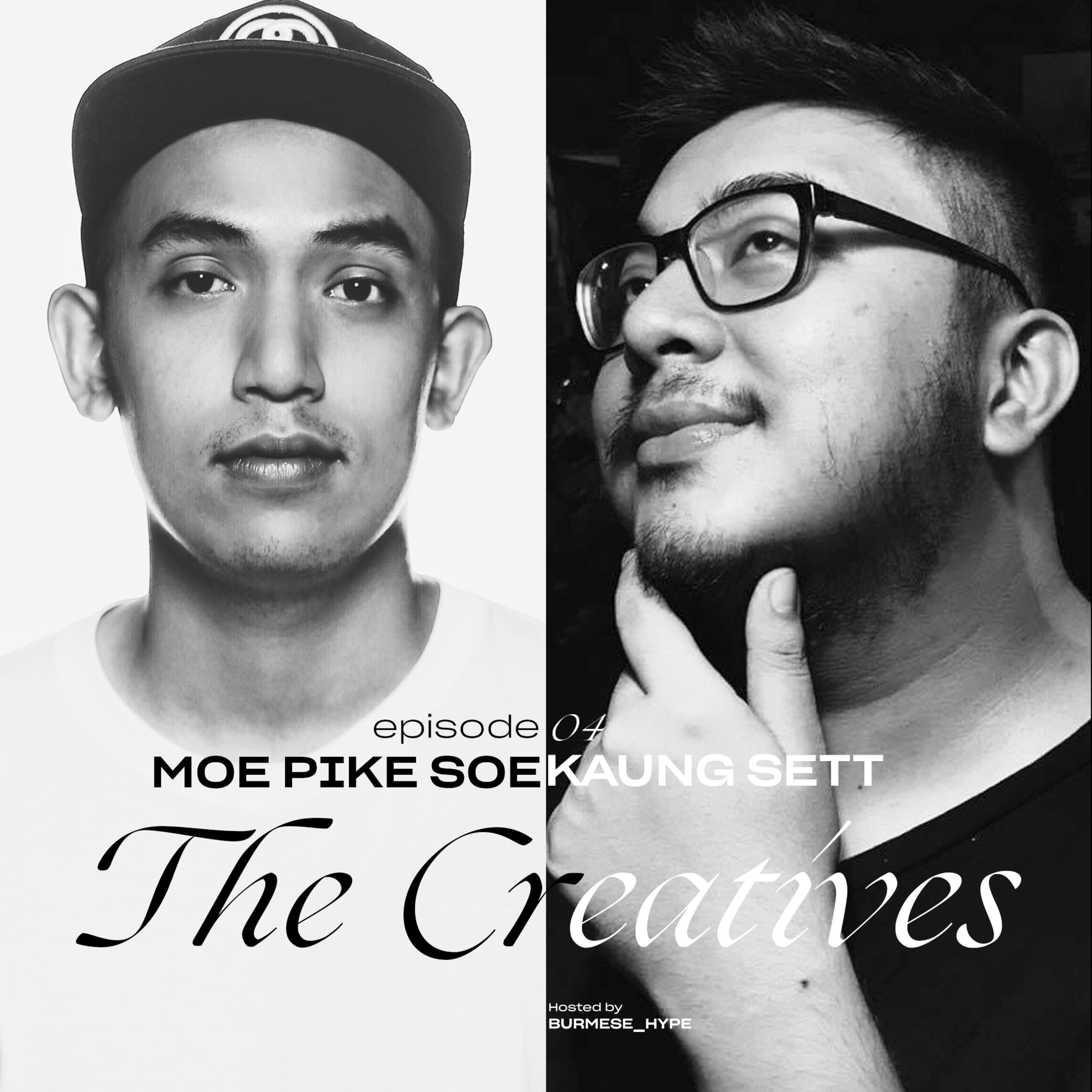 The Creatives Episode 4 : Moe Pike Soe and Kaung Sett episode artwork