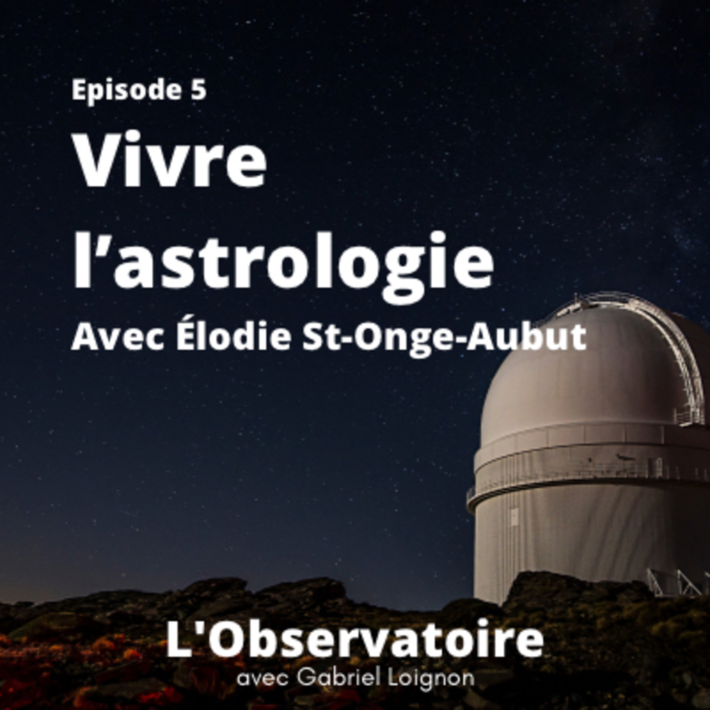 L\'Observatoire avec Gabriel Loignon