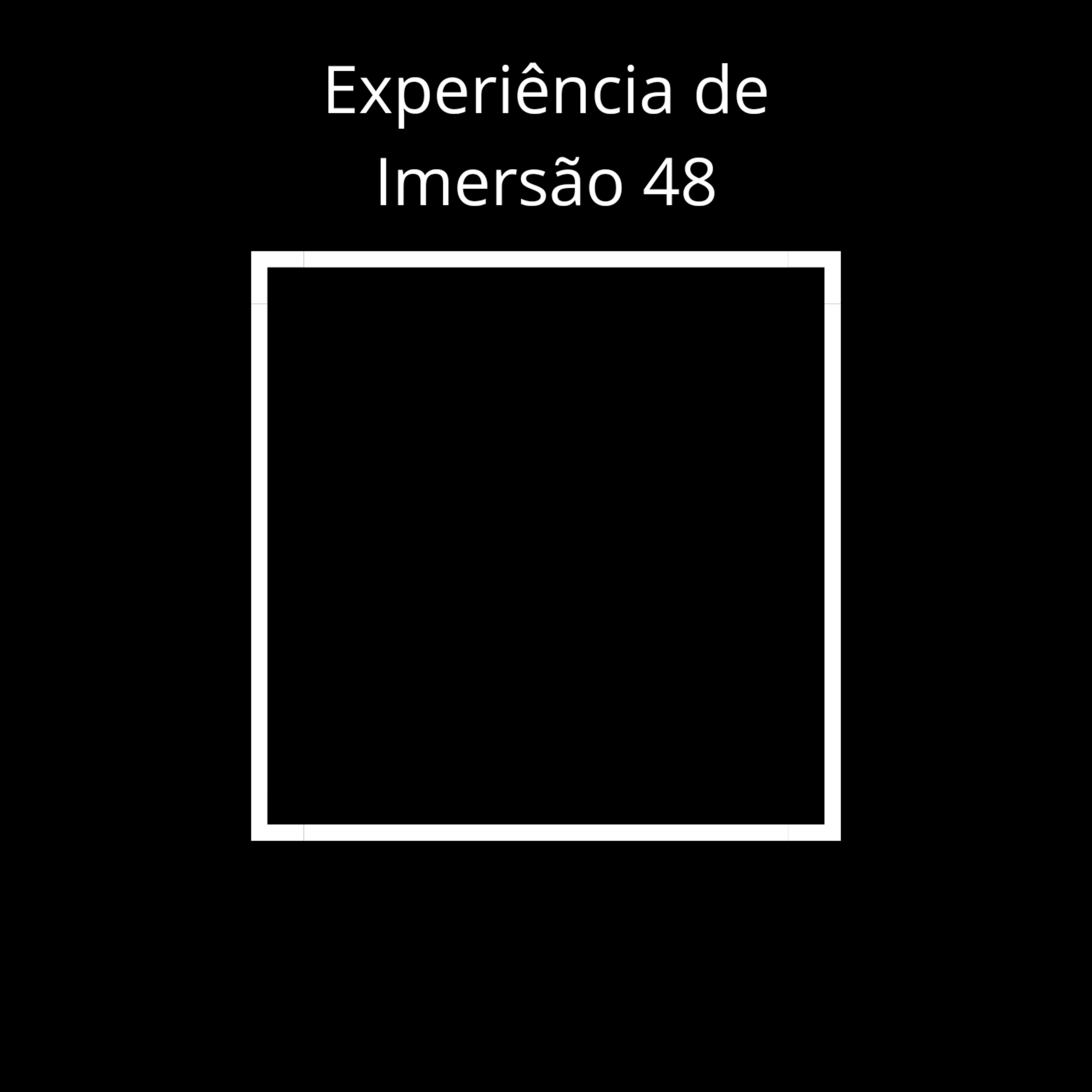 Experiência de Imersão 48