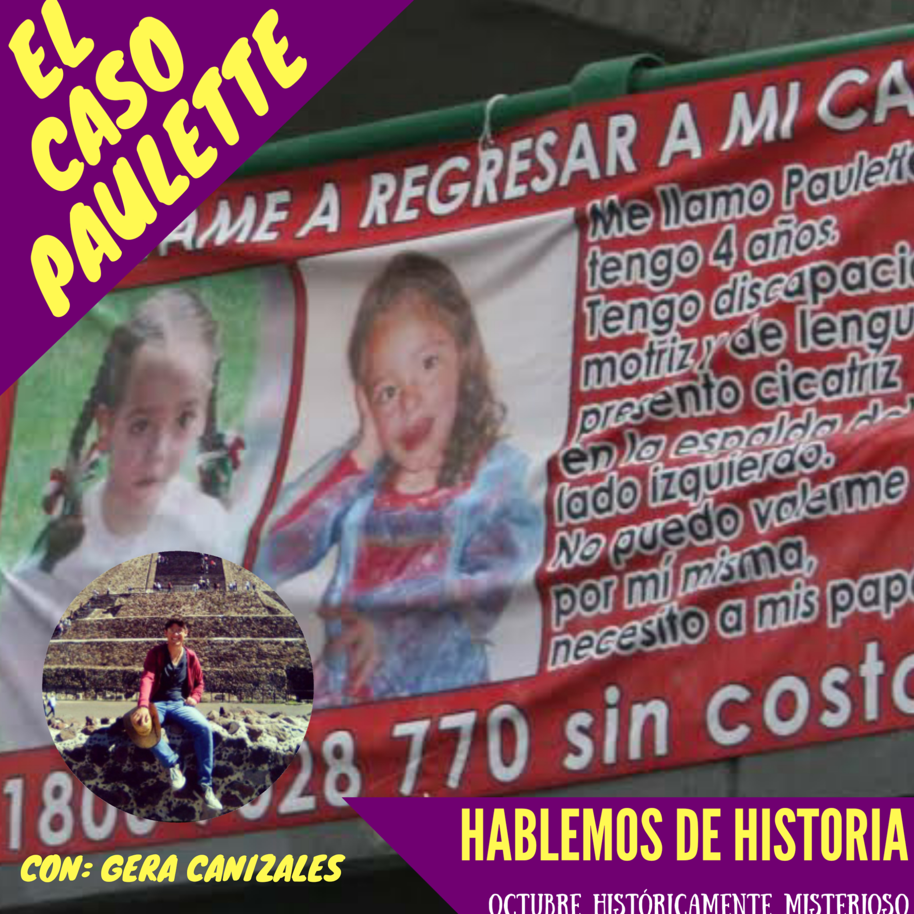 26. El Caso Paulette (Con Gera Canizales) / Octubre Históricamente Misterioso