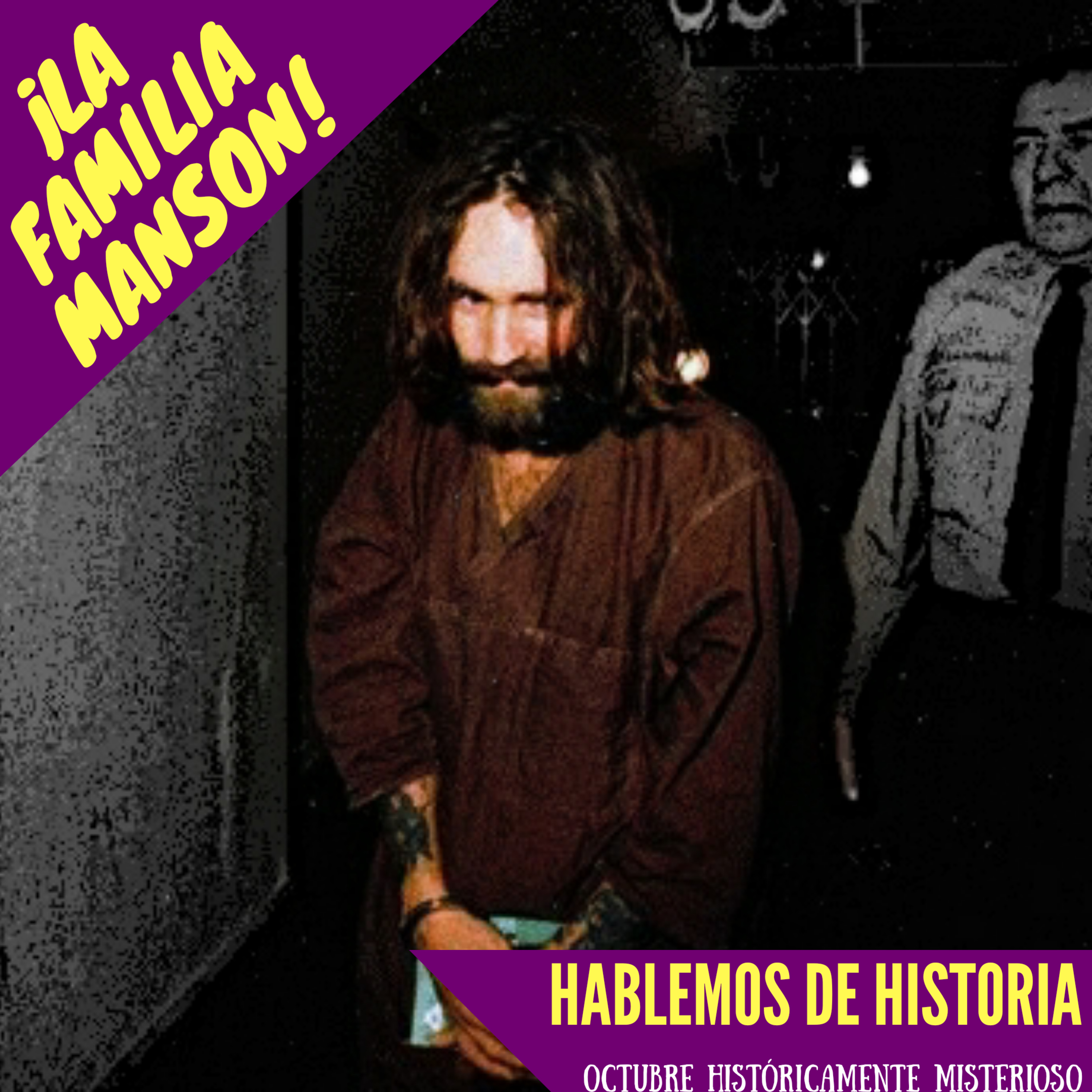 29. La Familia Manson / Octubre Históricamente Misterioso