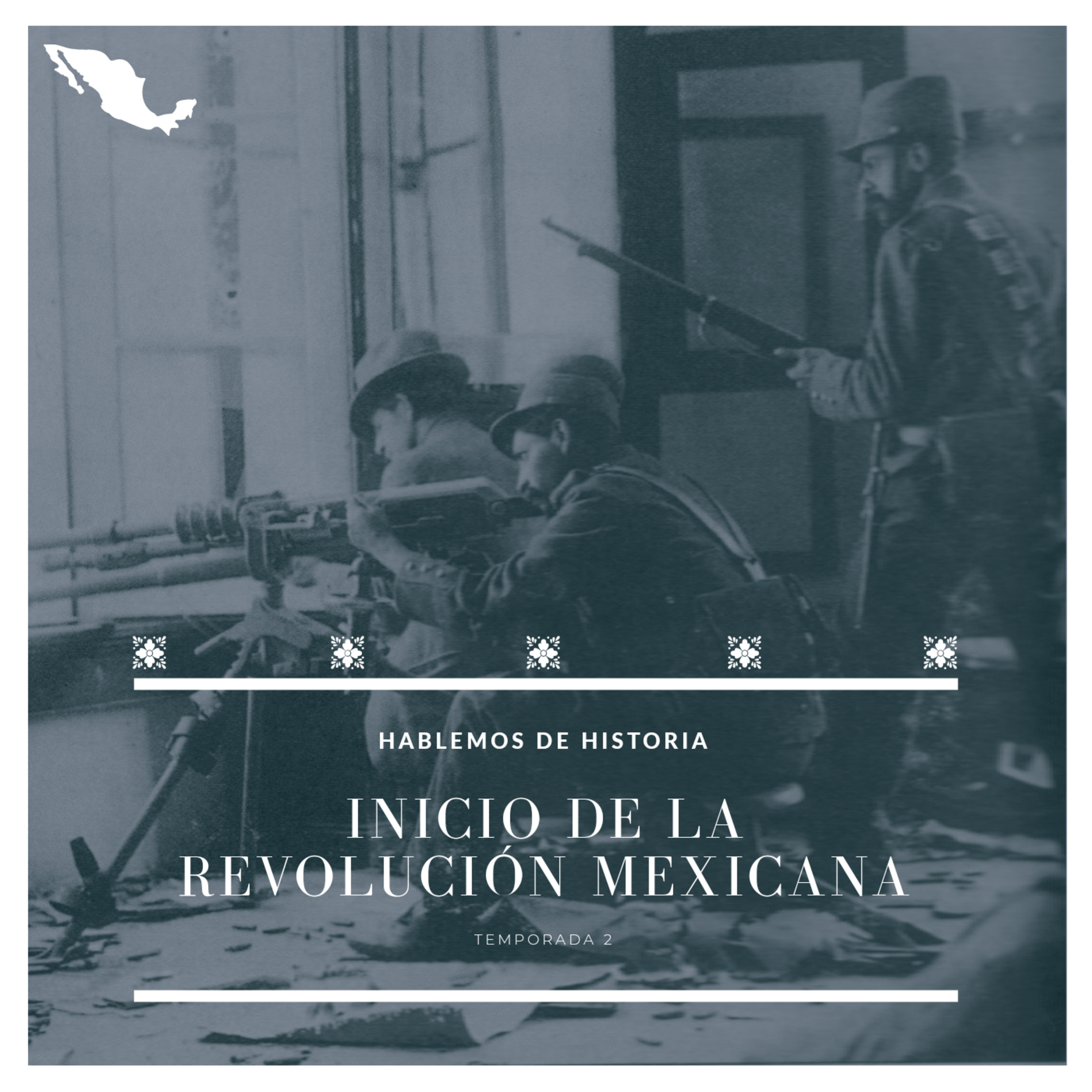33. Inicio de la Revolución Mexicana