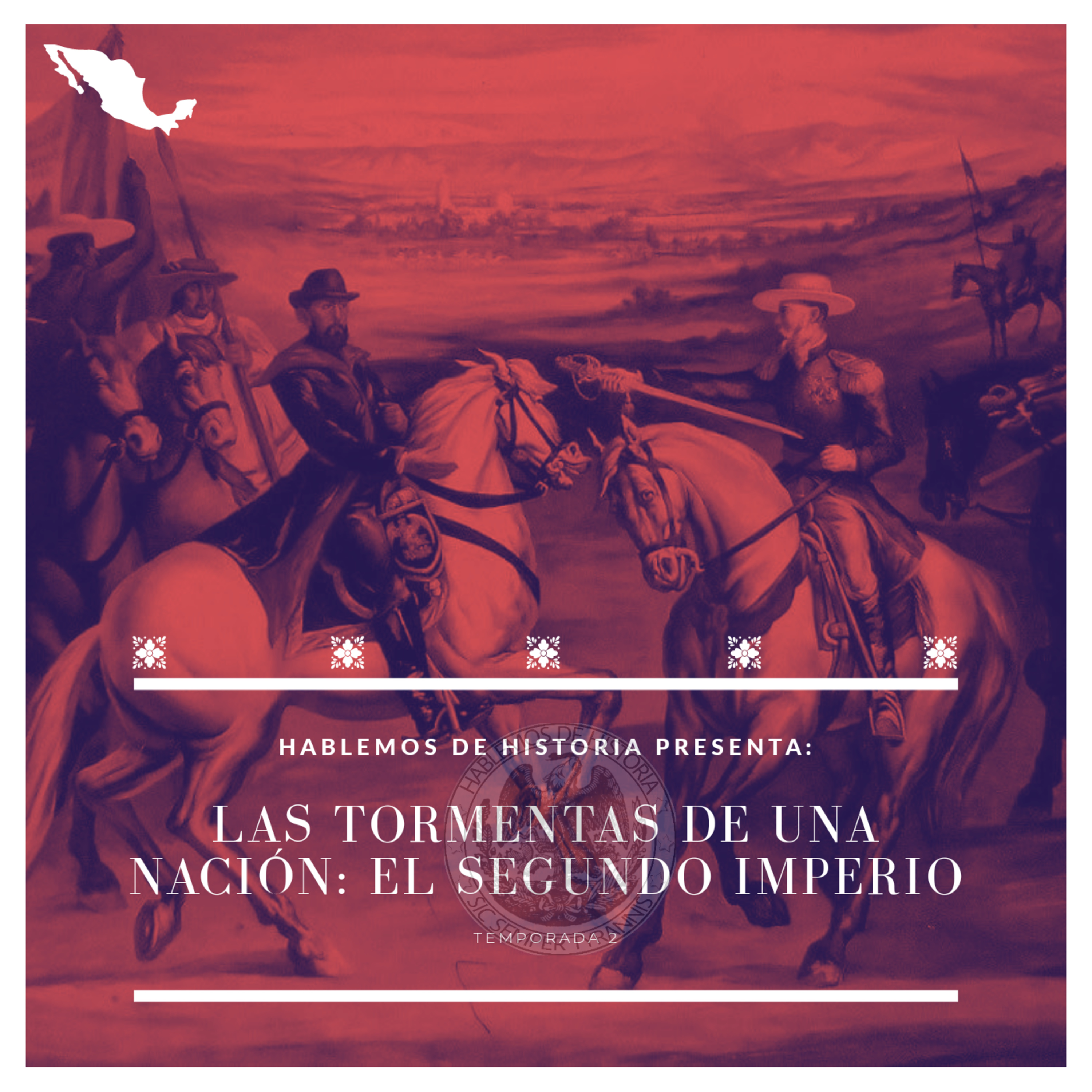 41. Las Tormentas de una Nación: El Segundo Imperio