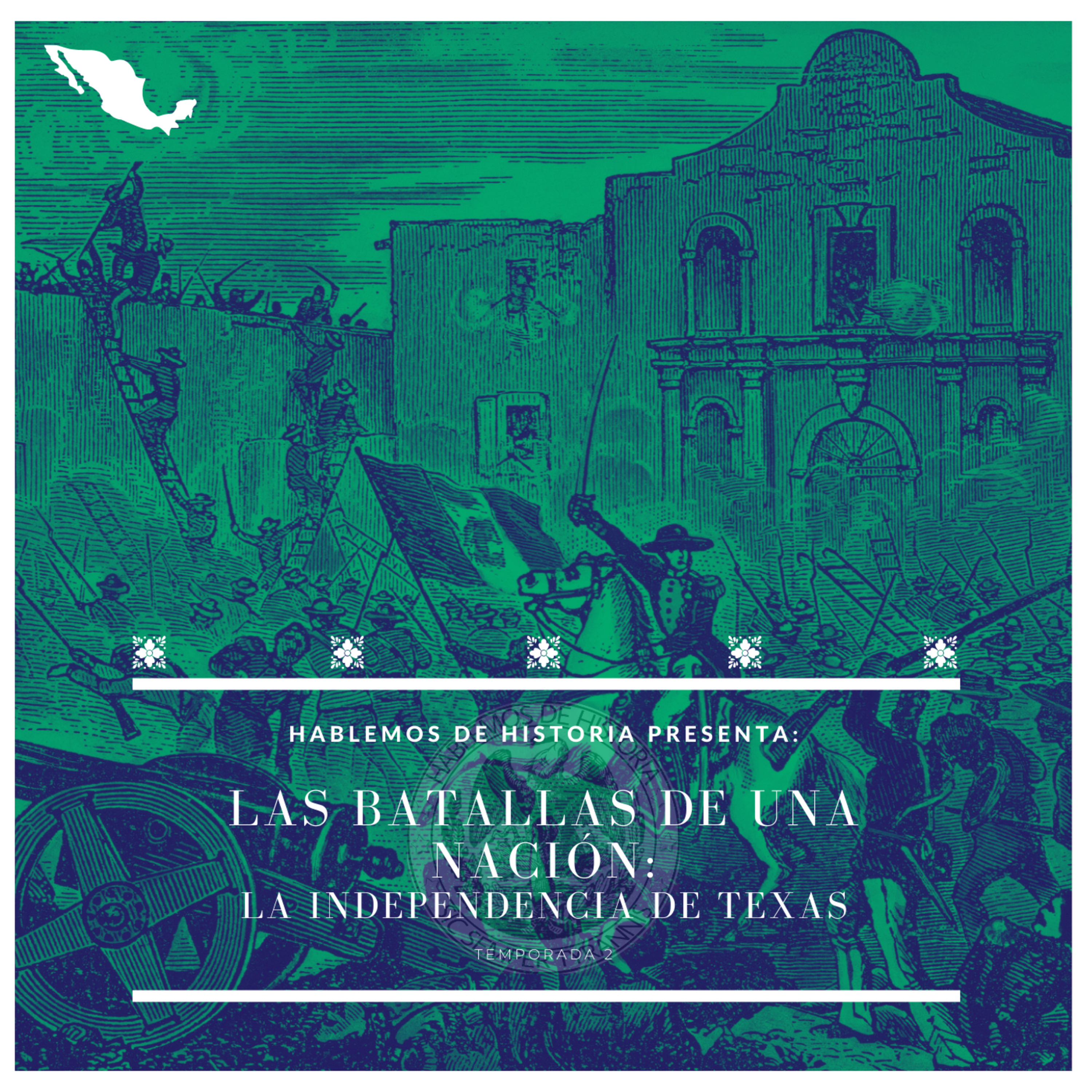 47. La Independencia de Texas - Las Batallas de una Nación.
