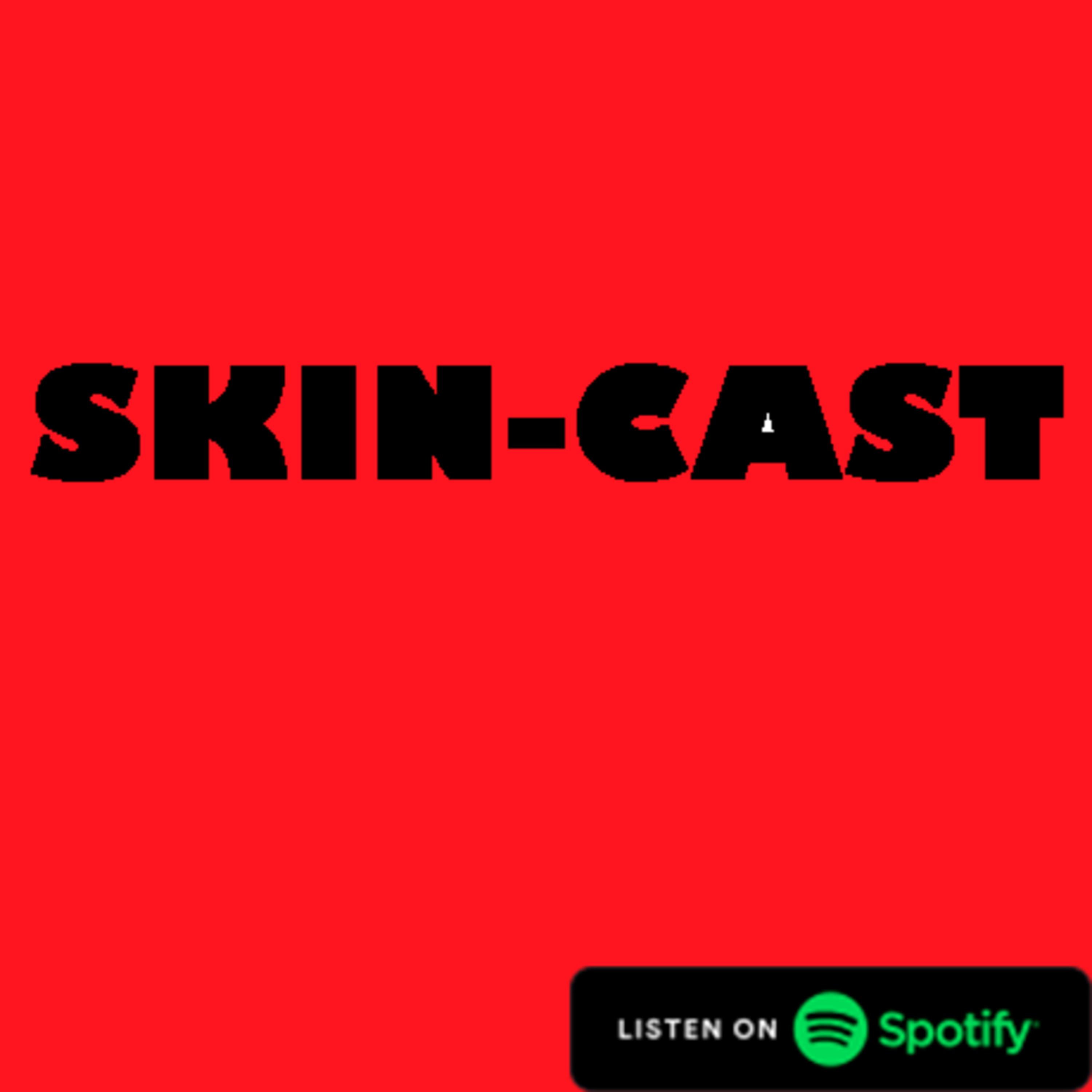 SKIN-CAST | EPISODIO #2 | CARICATURAS