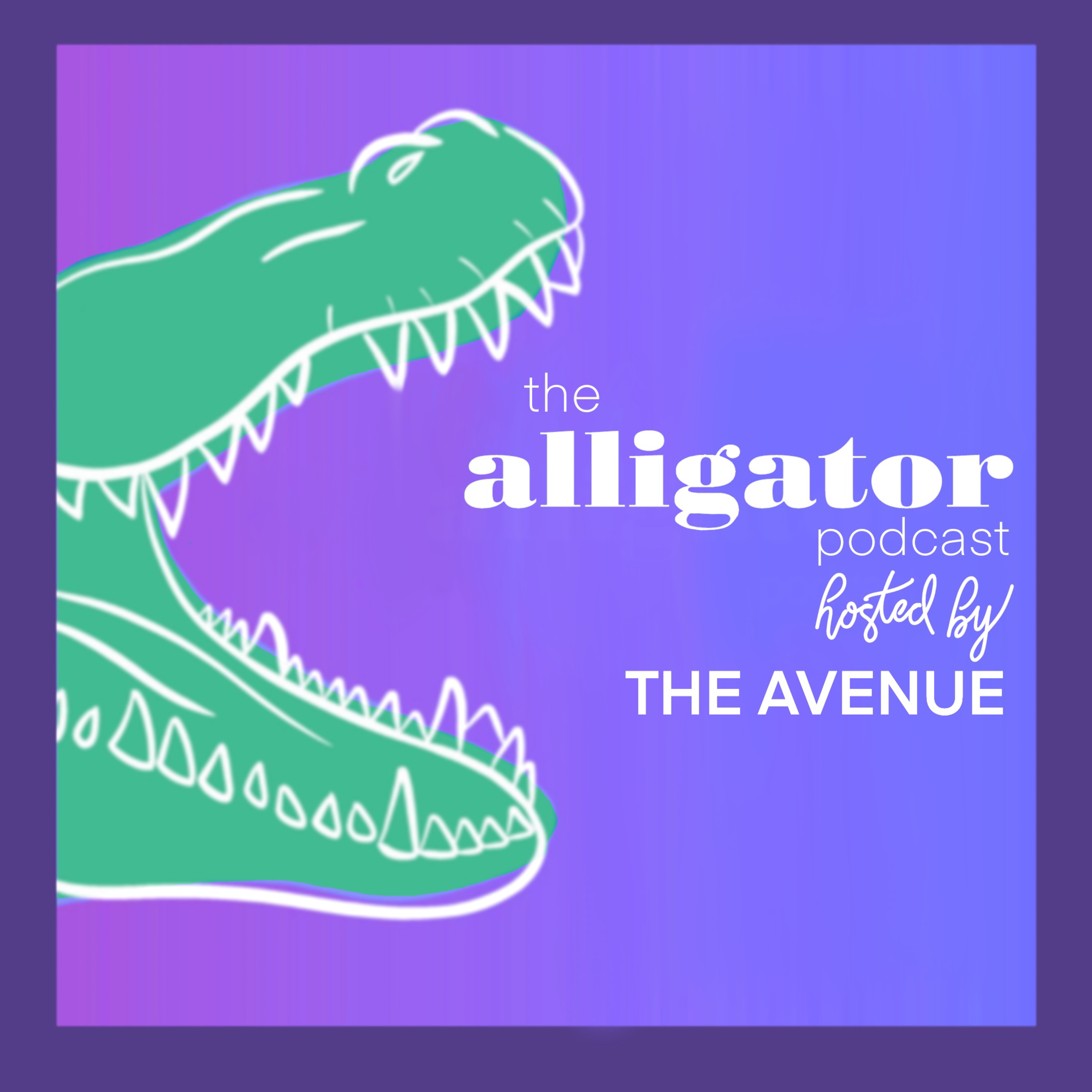 The Alligator Podcast