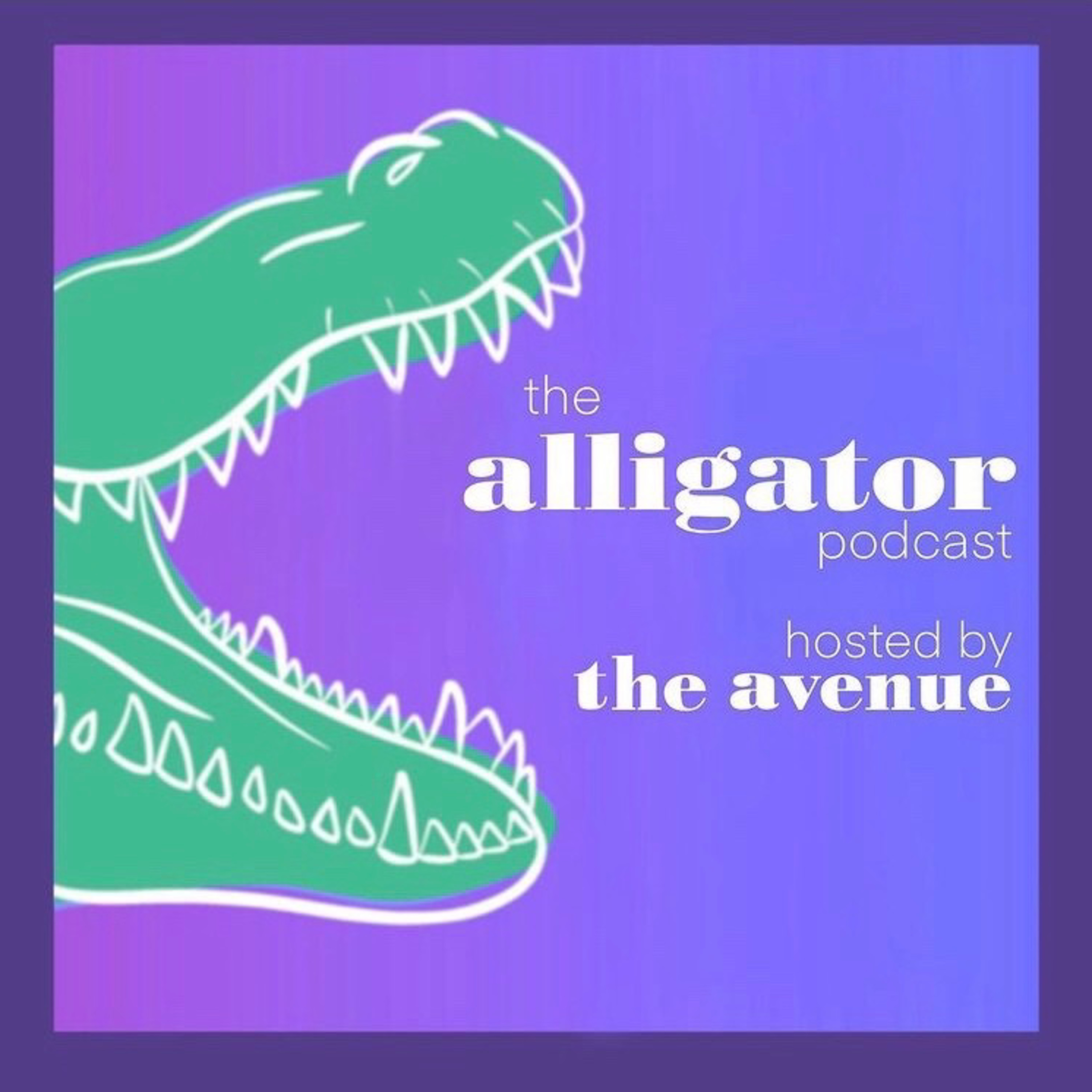 The Alligator Podcast