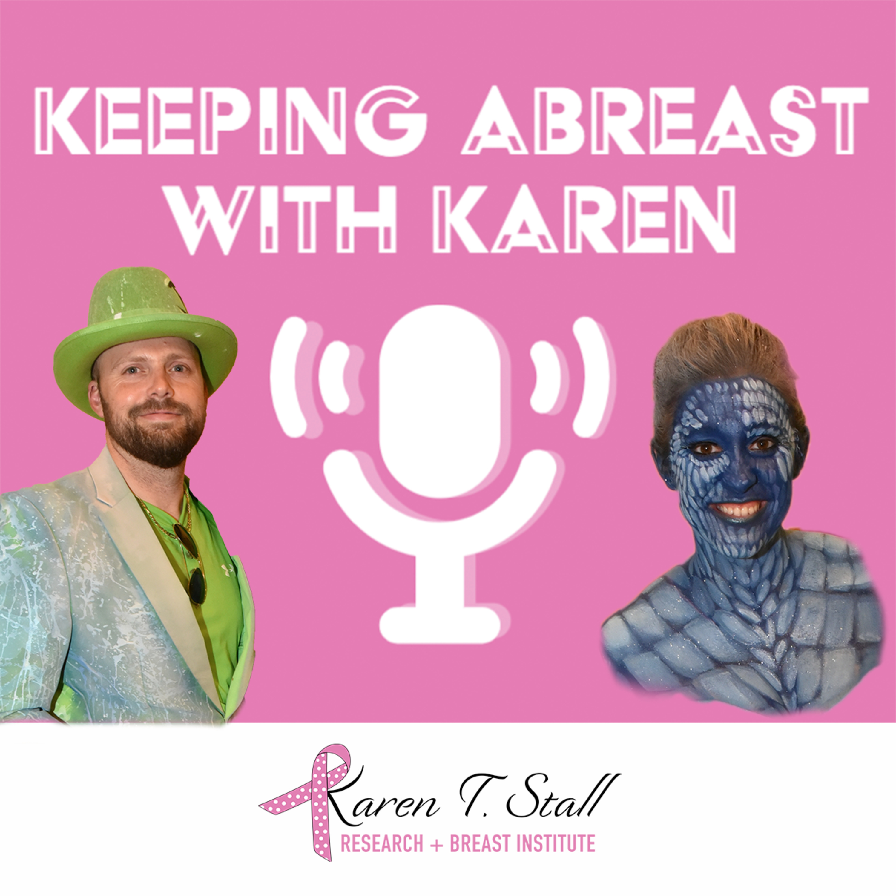Keeping Abreast with Karen: Presented by the Karen T. Stall Research & Breast Institute