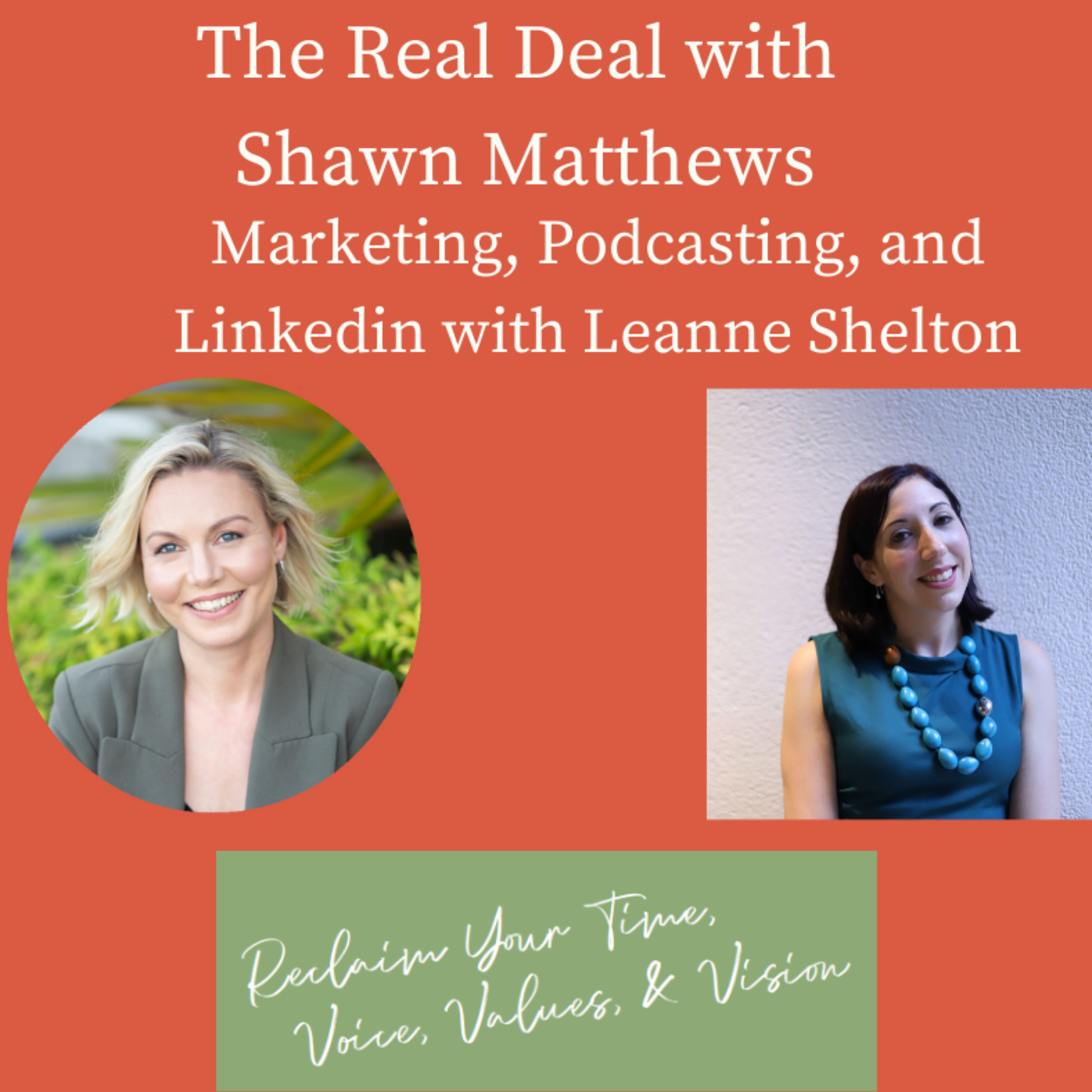 The Real Deal With Shawn Matthews - Real Conversations with Real People