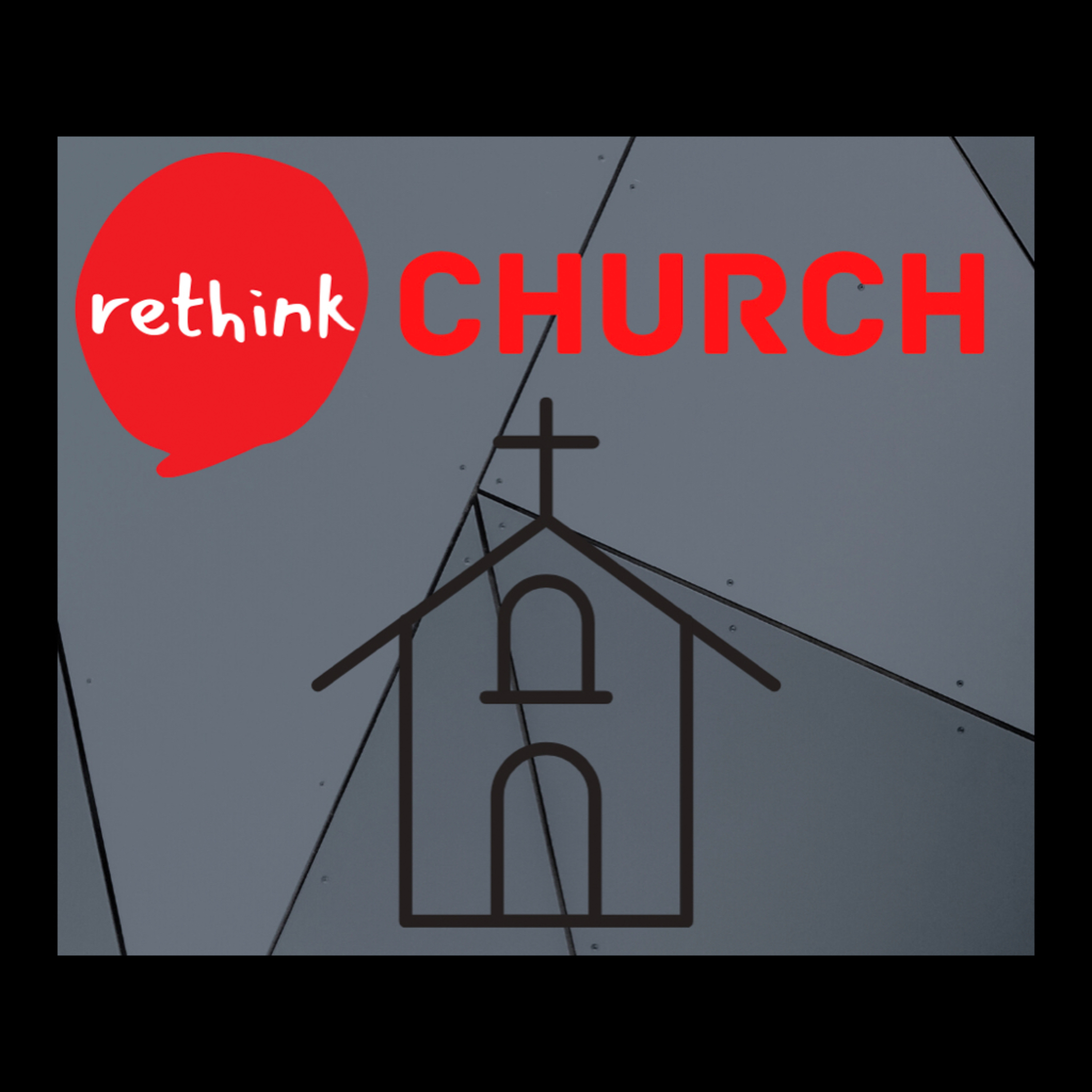 ReThink Church Part 2: It’s Not Broken: A Place of Unity episode artwork