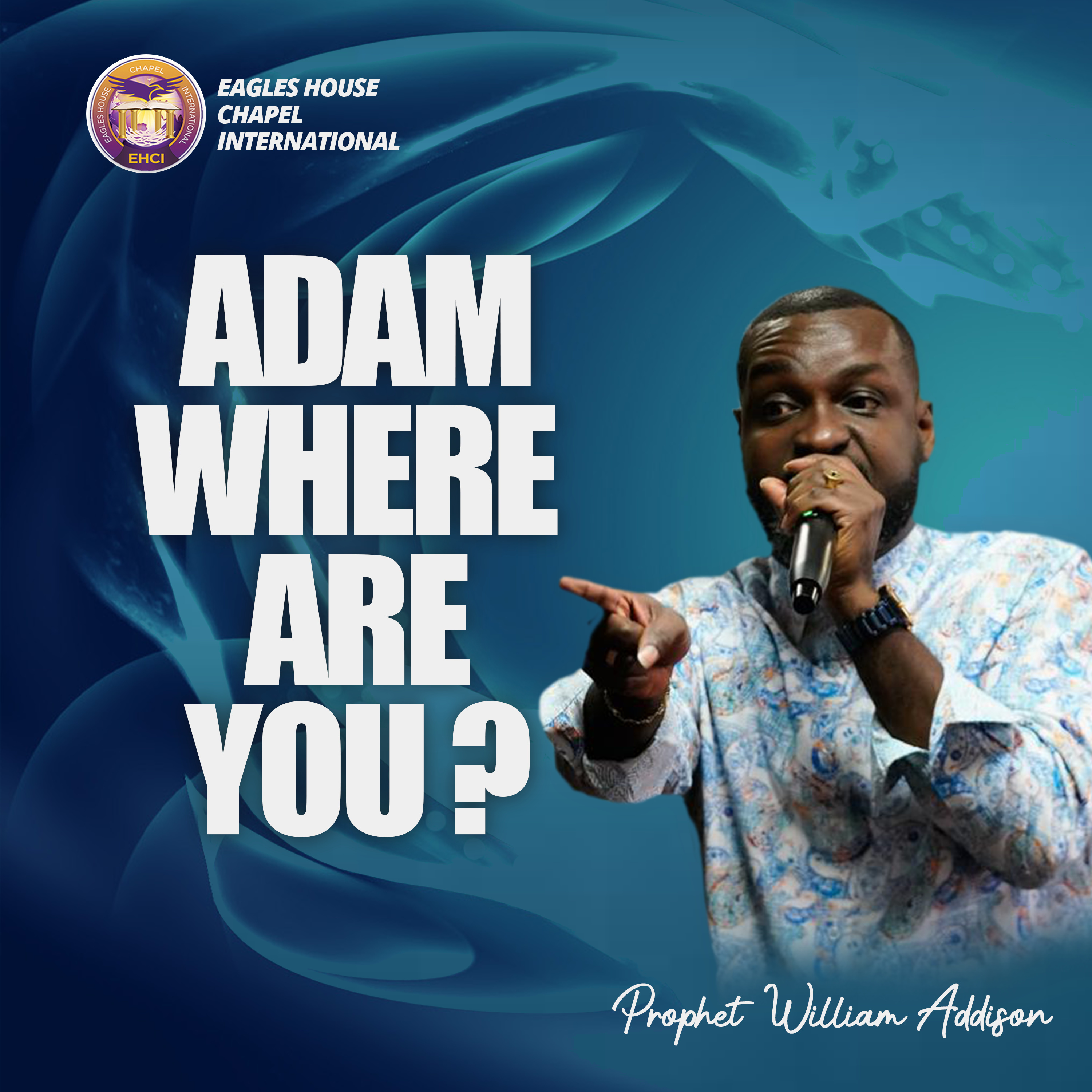 Adam Where Are You? By Prophet William Addison  episode artwork
