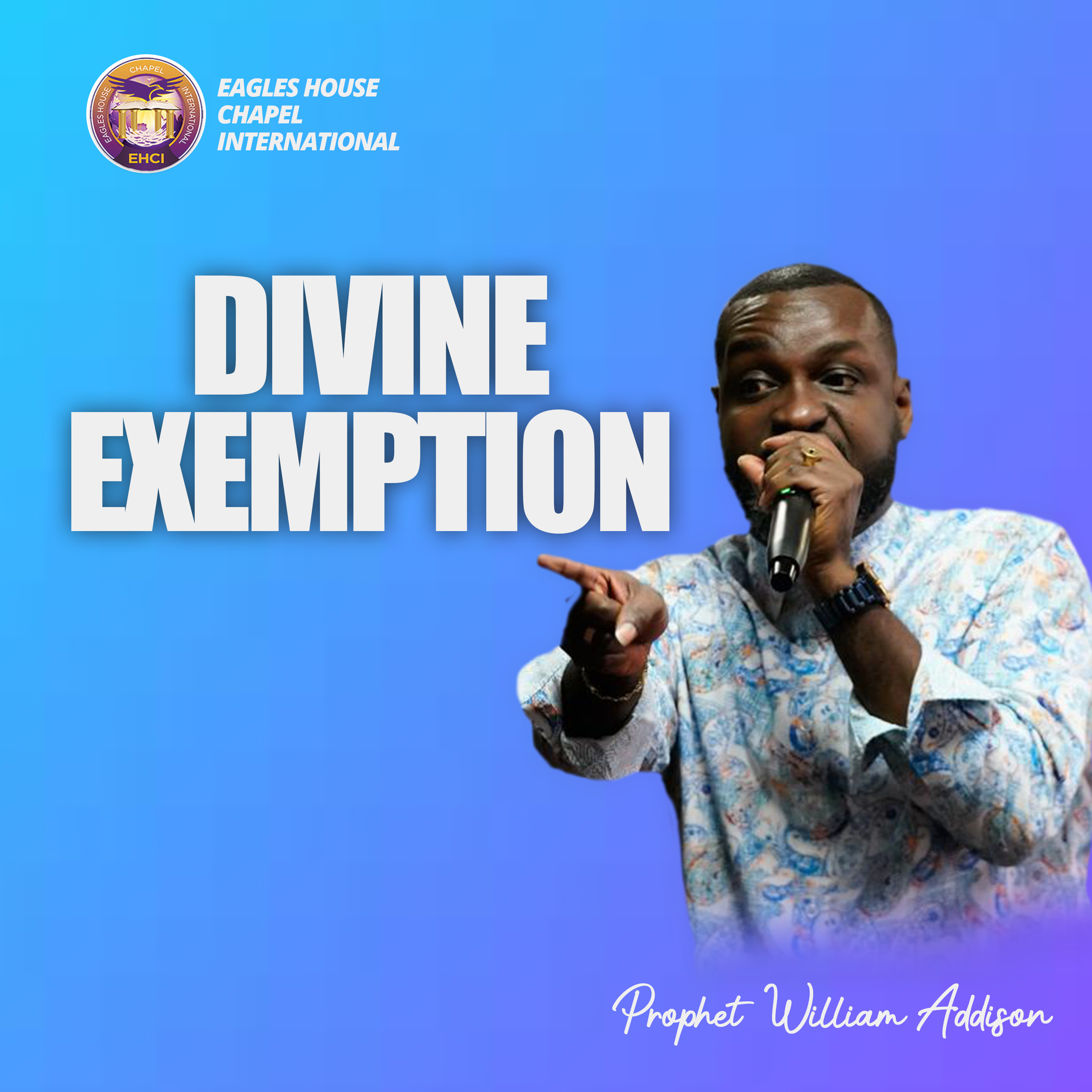 Divine Exemption By Prophet William Addison  episode artwork