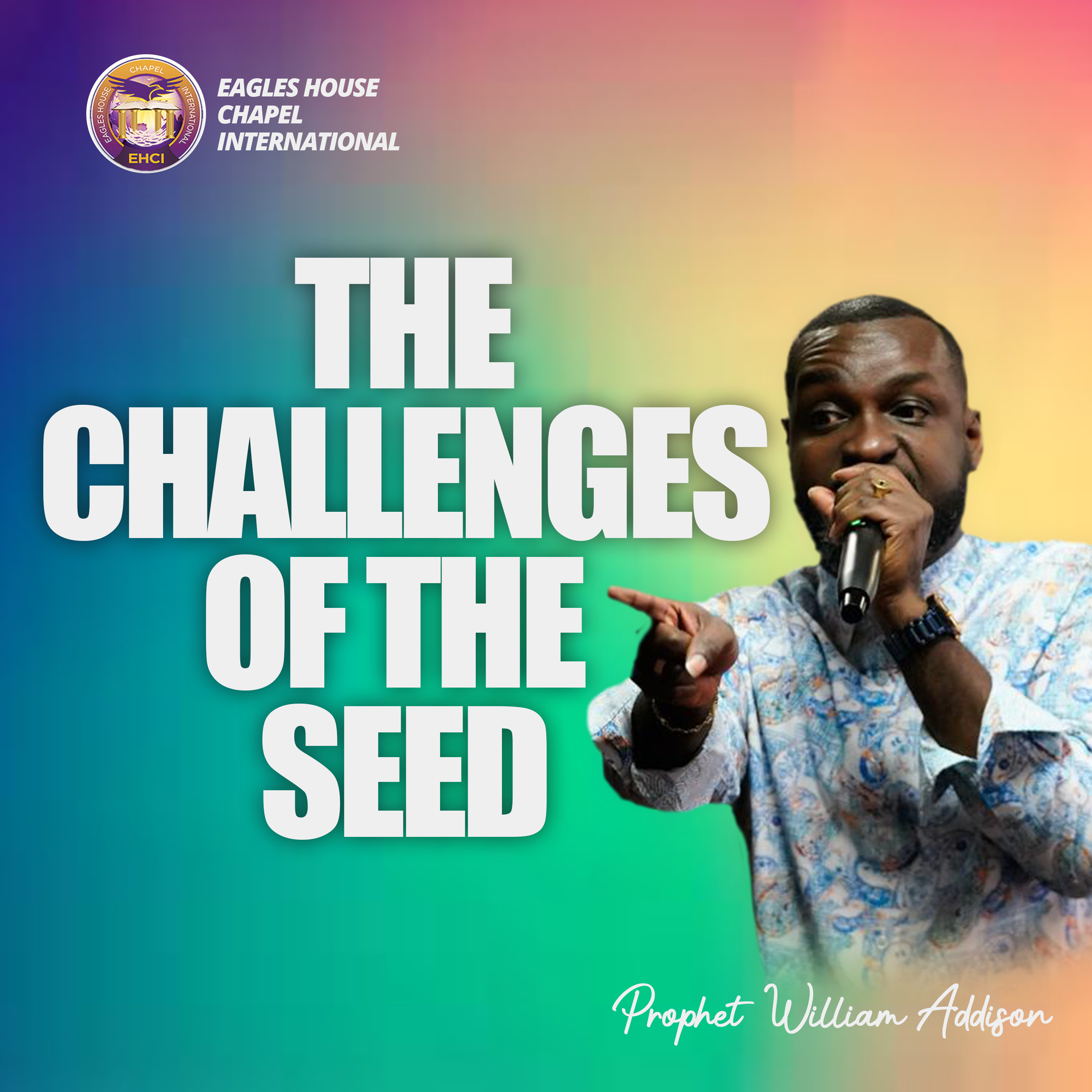 The Challenges of the seed by Prophet William Addison episode artwork