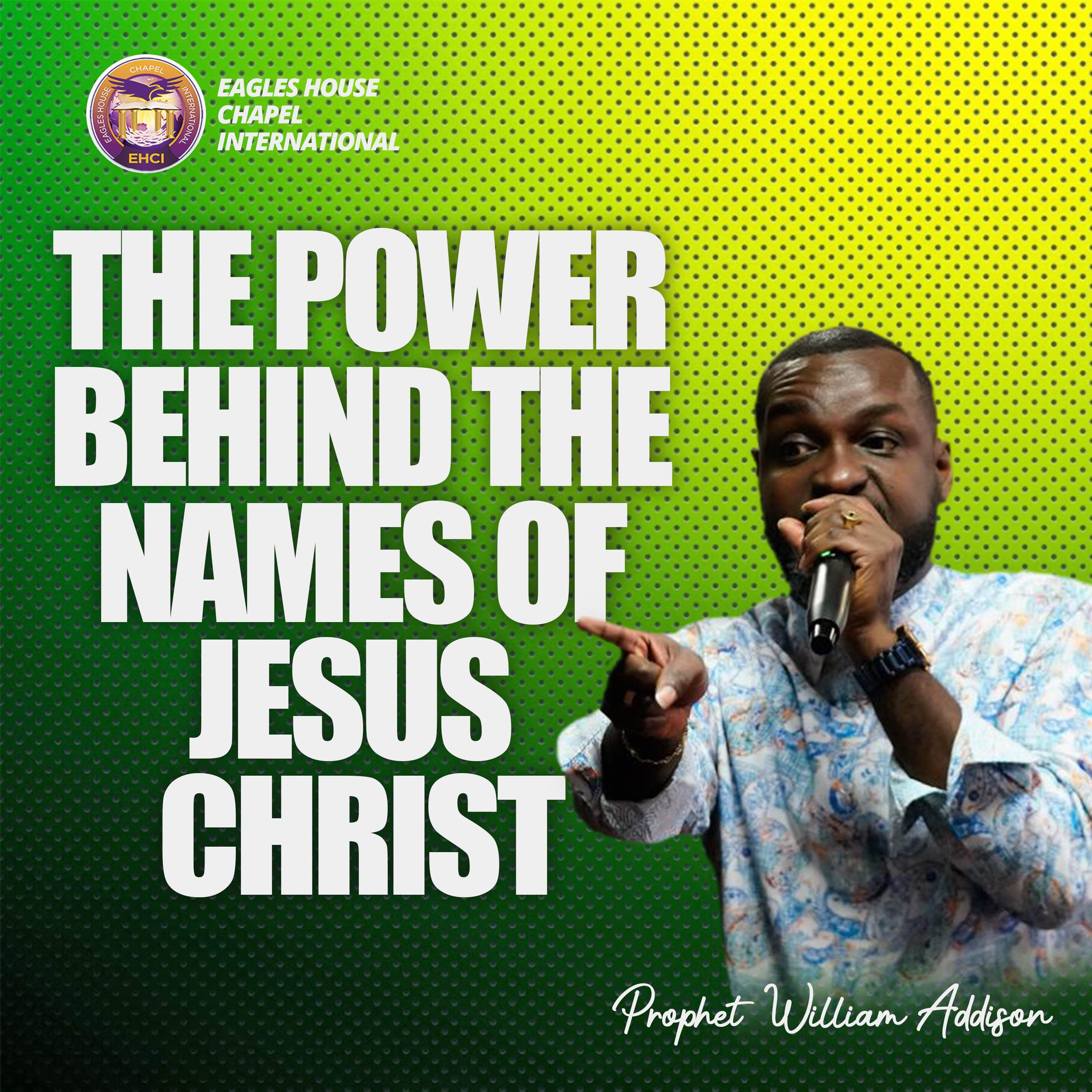 The power behind the name of Jesus Christ by Prophet William Addison episode artwork