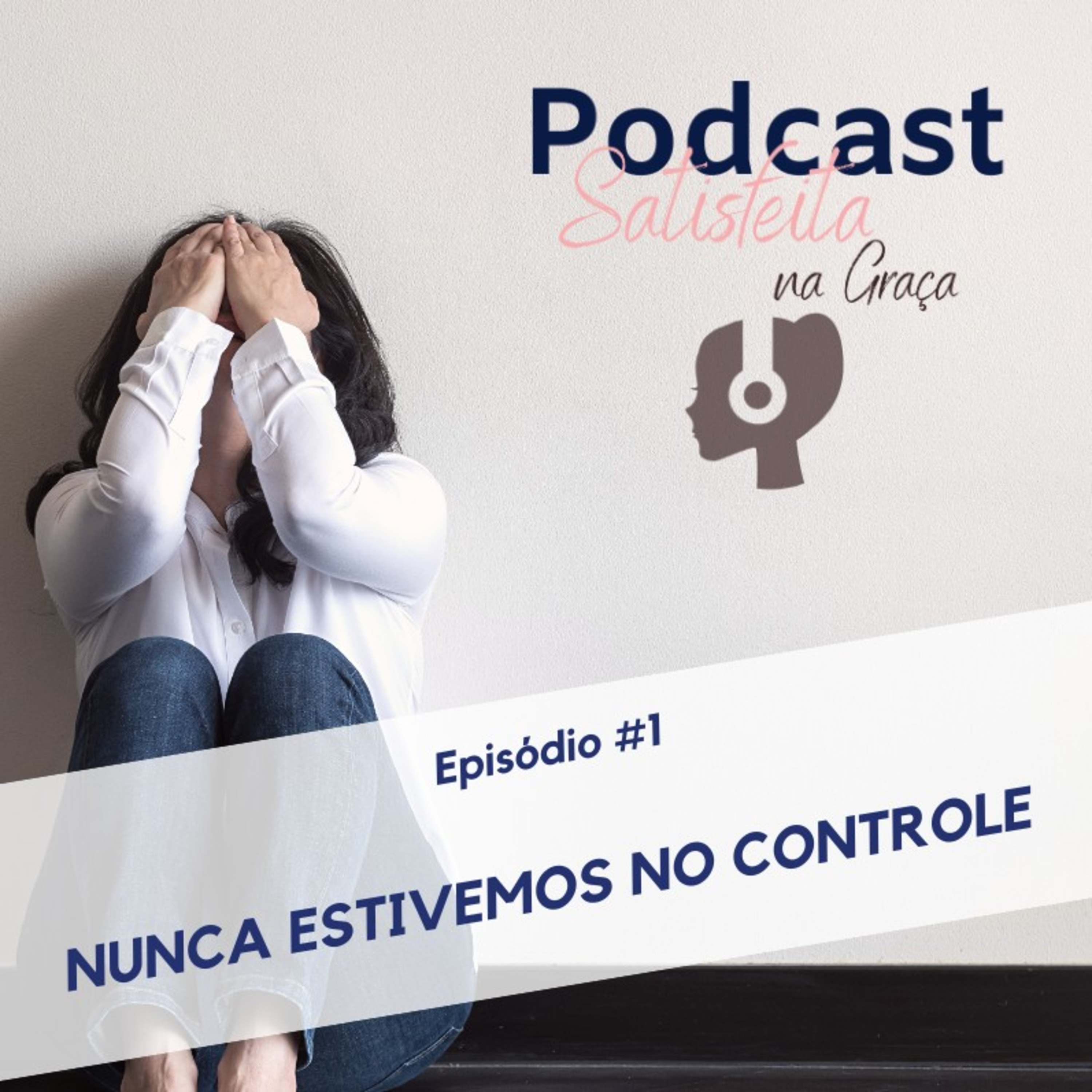 EP #1 - Nunca estivemos no controle episode artwork
