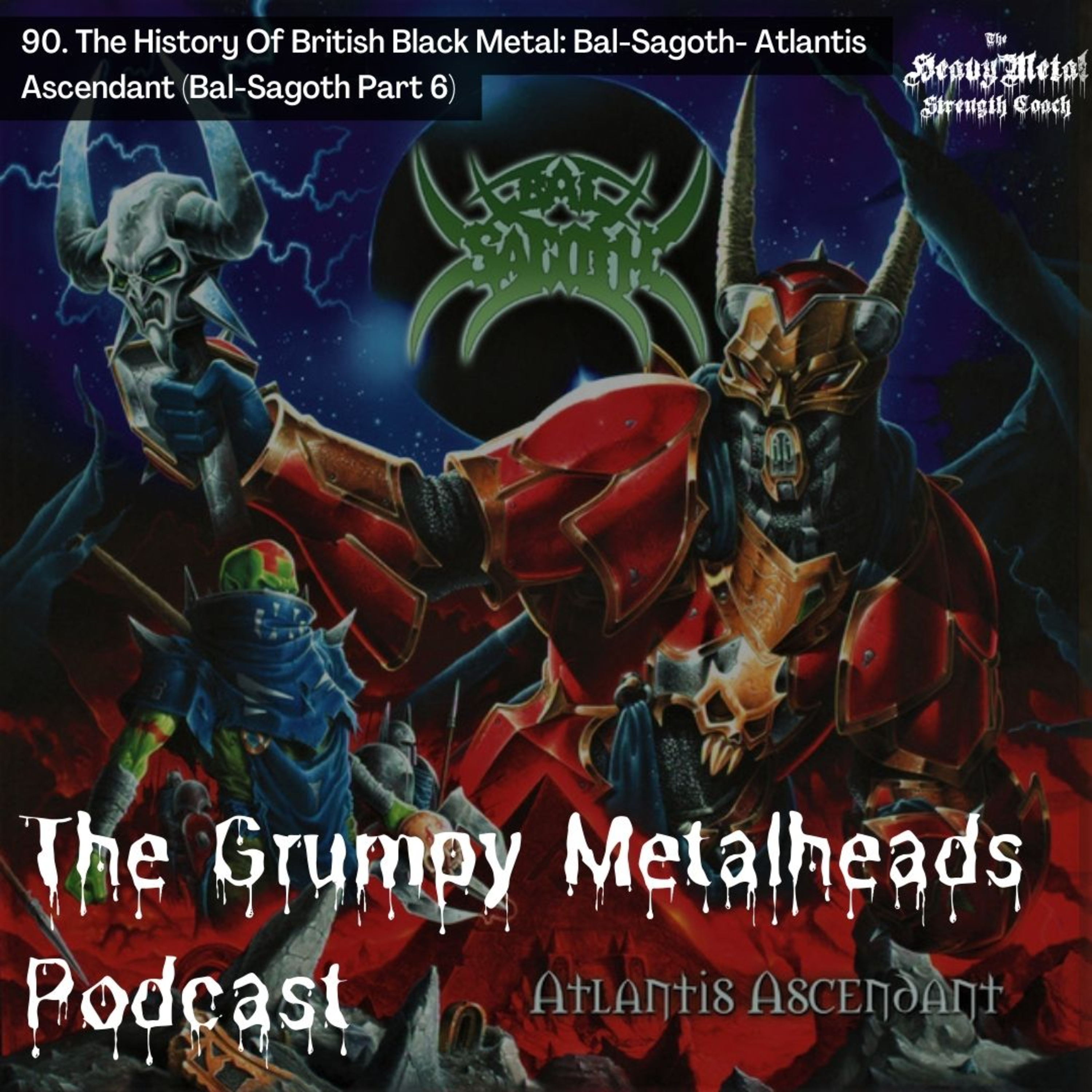 90. The History Of British Black Metal: Bal-Sagoth- Atlantis Ascendant (Bal-Sagoth Part 6) episode artwork