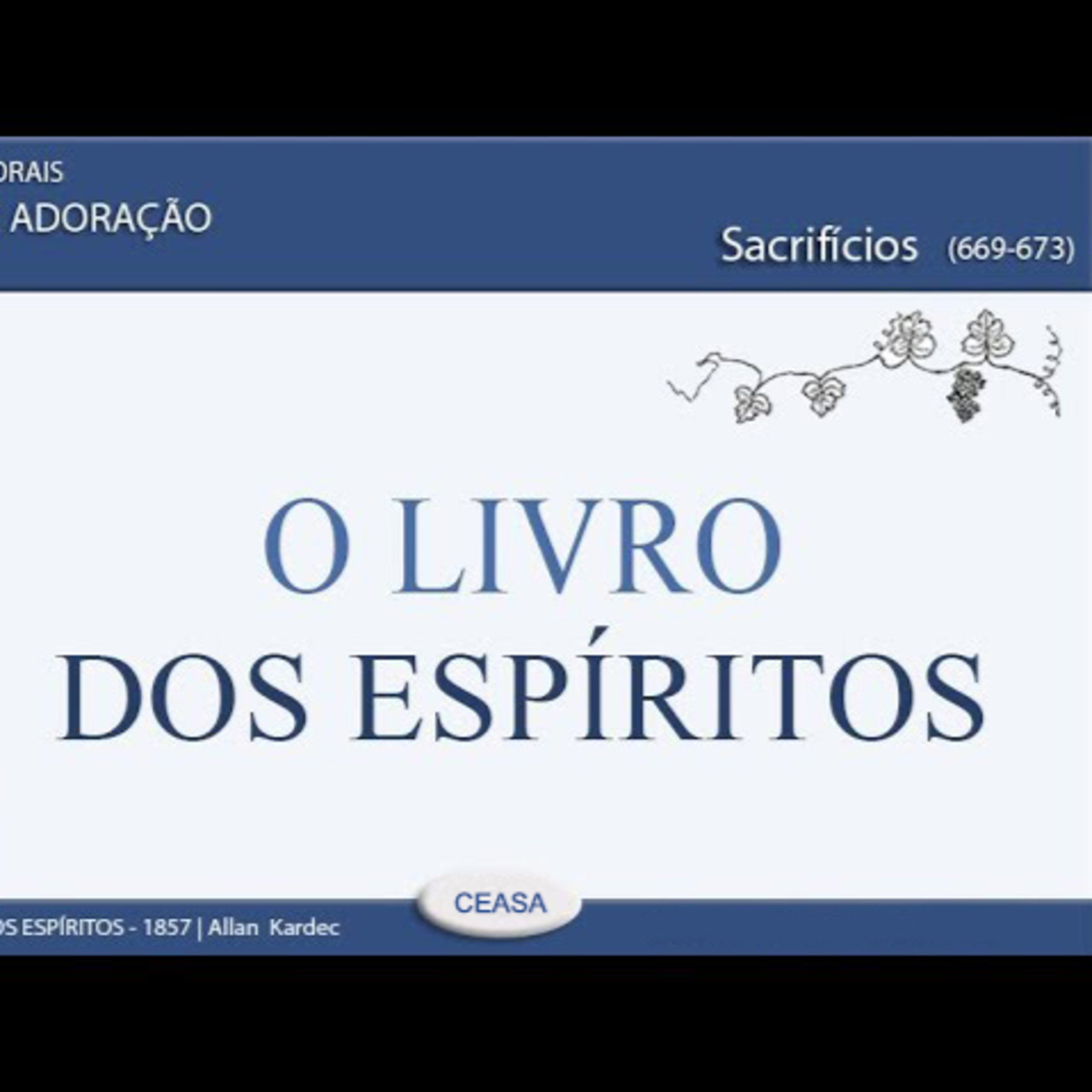 Livro dos Espíritos -2ª parte Cap. Il Sacrifícios - 02.04.2021 - Edna episode artwork