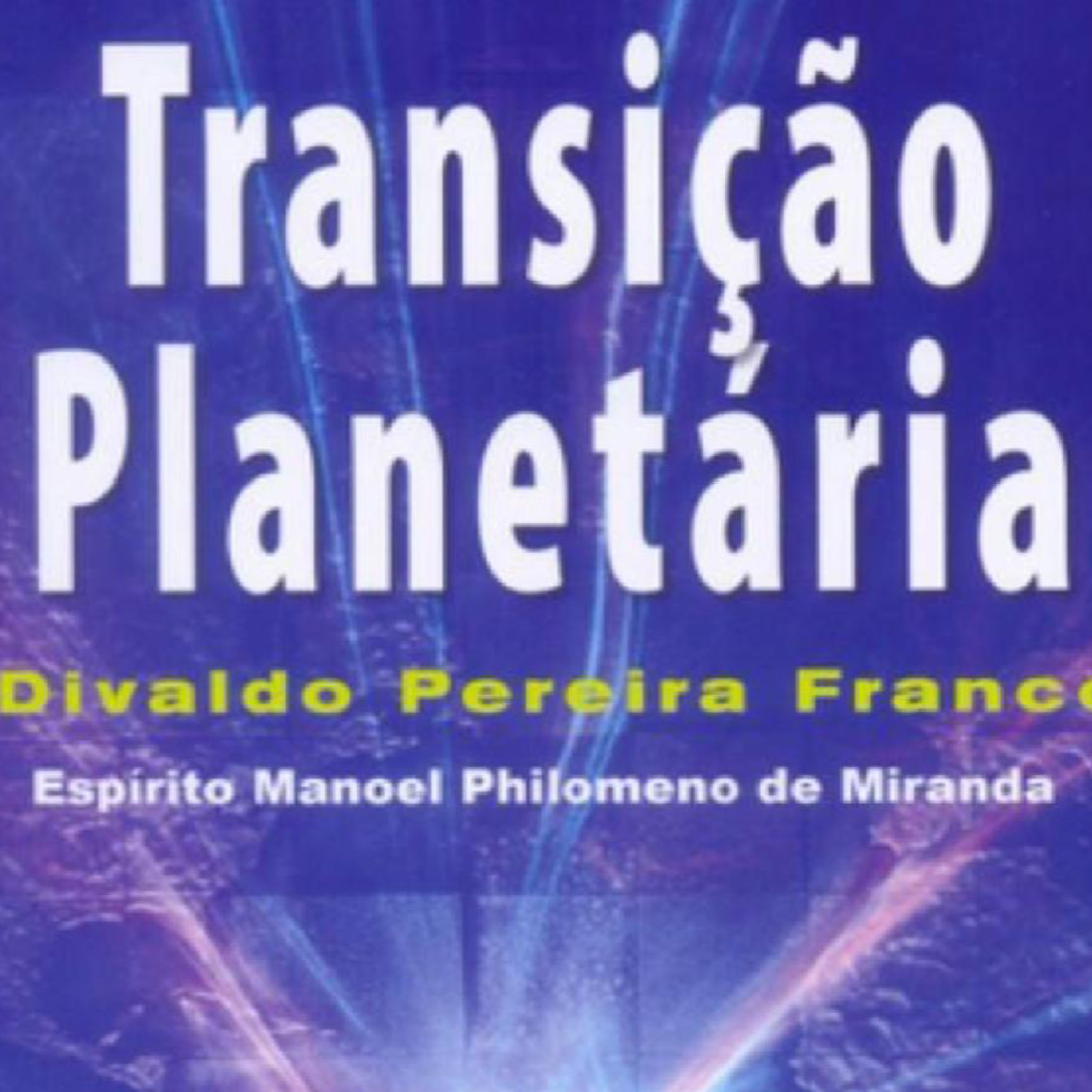 TRANSIÇÃO PLANETÁRIA - Cap VI O serviço de iluminação - 14.04.2021 - Dionysio episode artwork