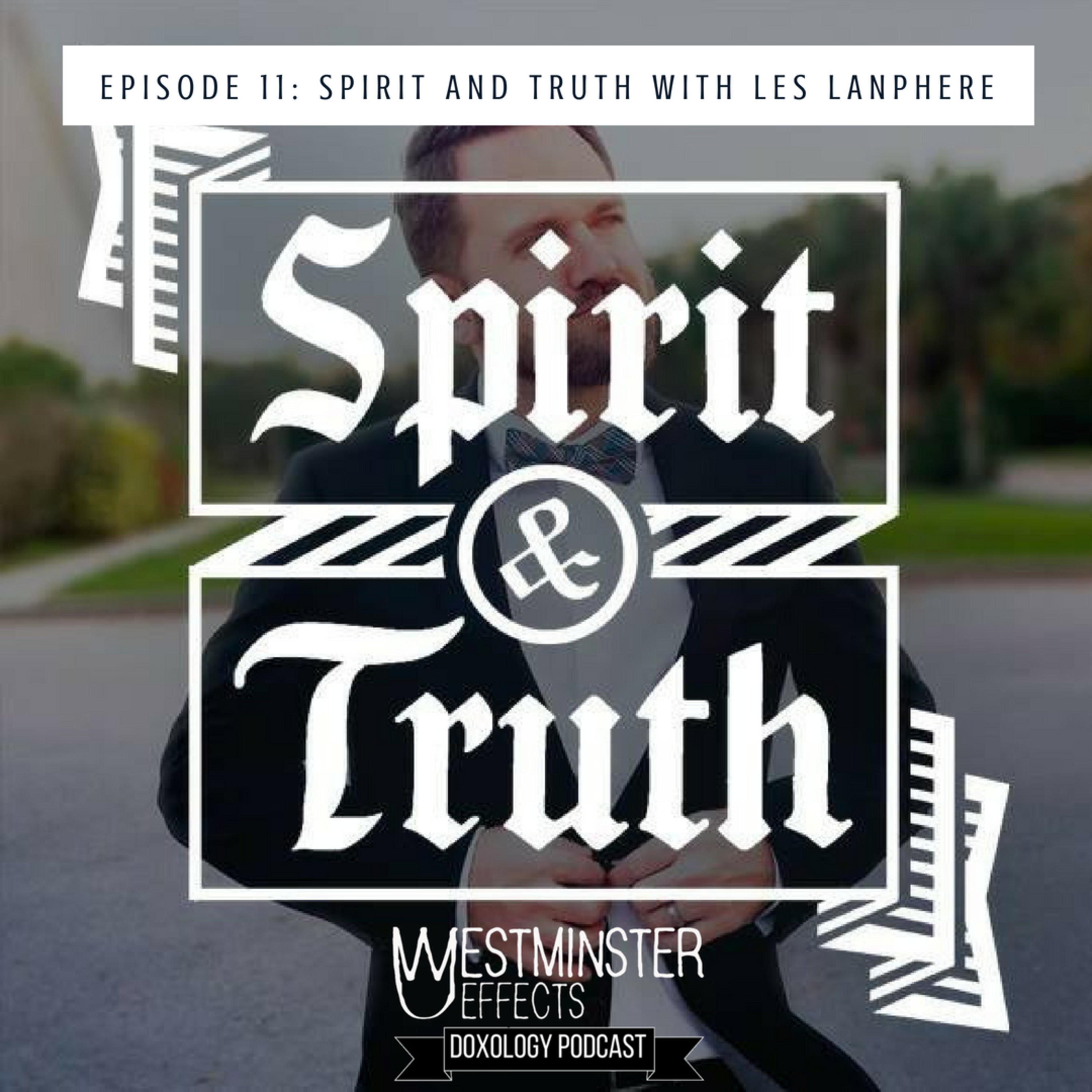 Westminster Effects Doxology Podcast