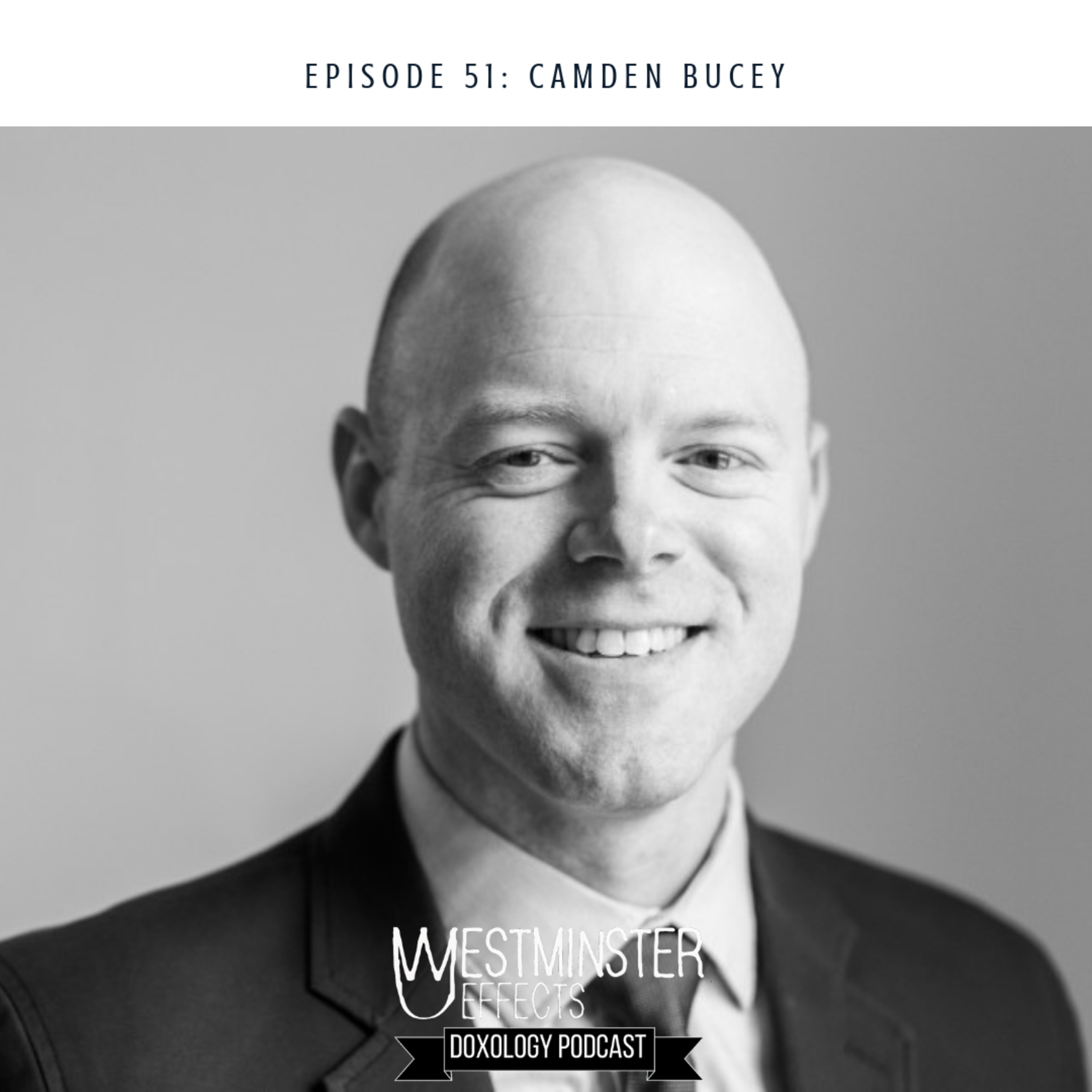 Westminster Effects Doxology Podcast