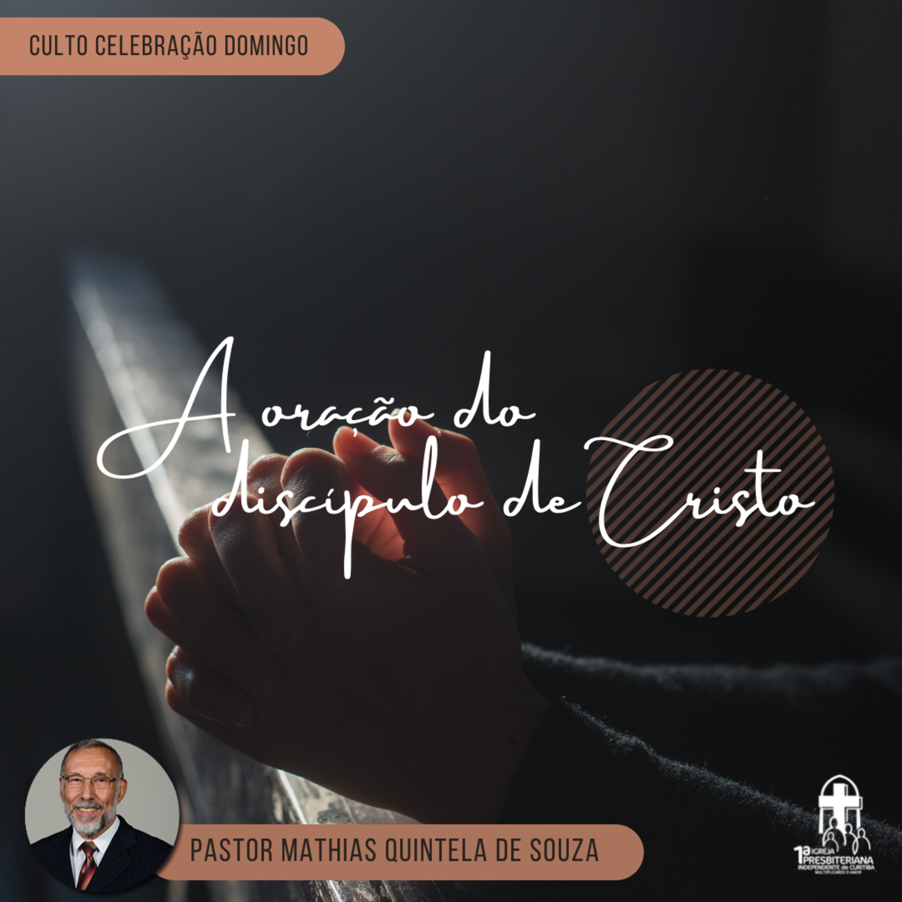Culto 04.07.2021 - A oração do discípulo de Cristo episode artwork
