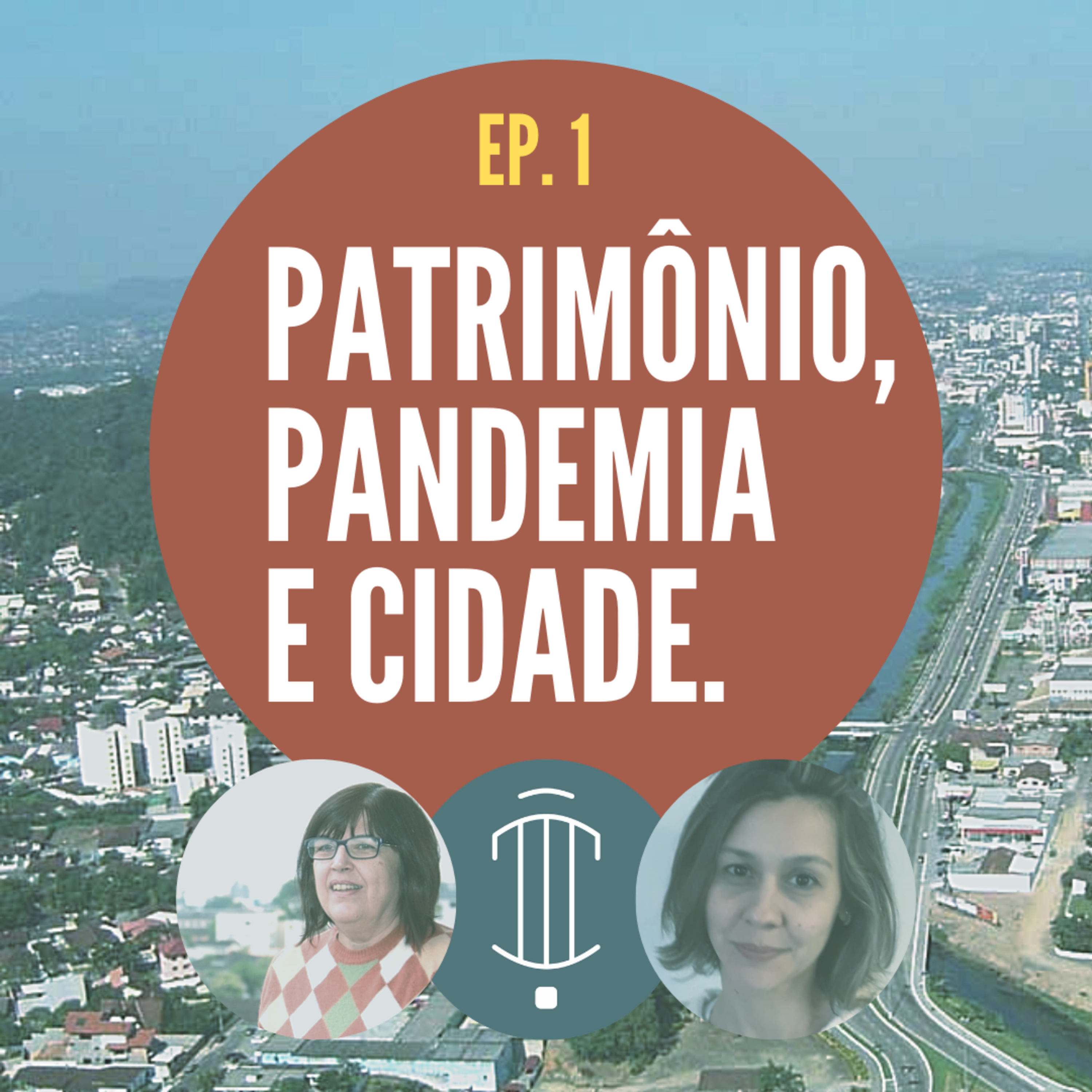 Patrimônio, Pandemia e Cidade - 1