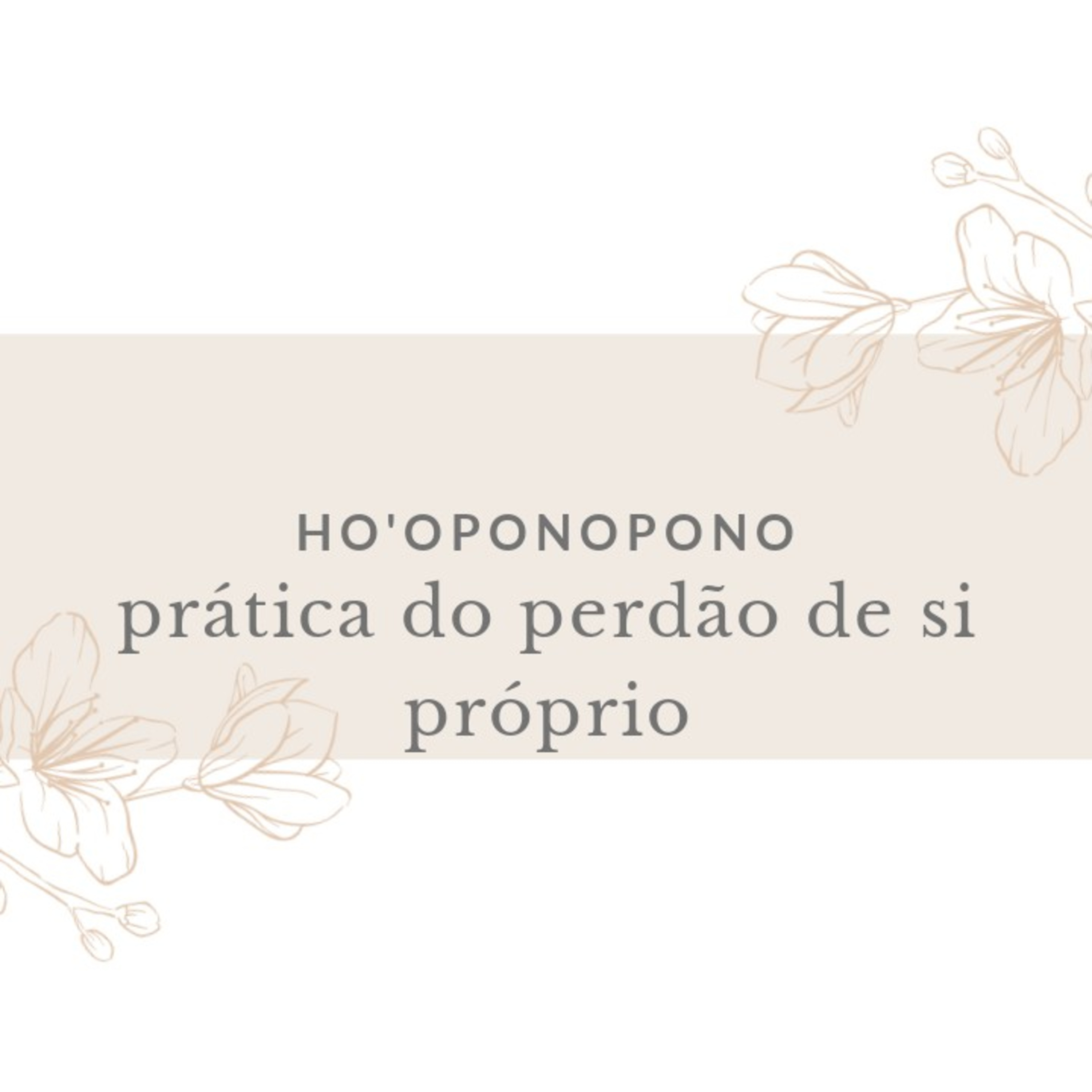 Ho'oponopono: prática do perdão de si próprio episode artwork