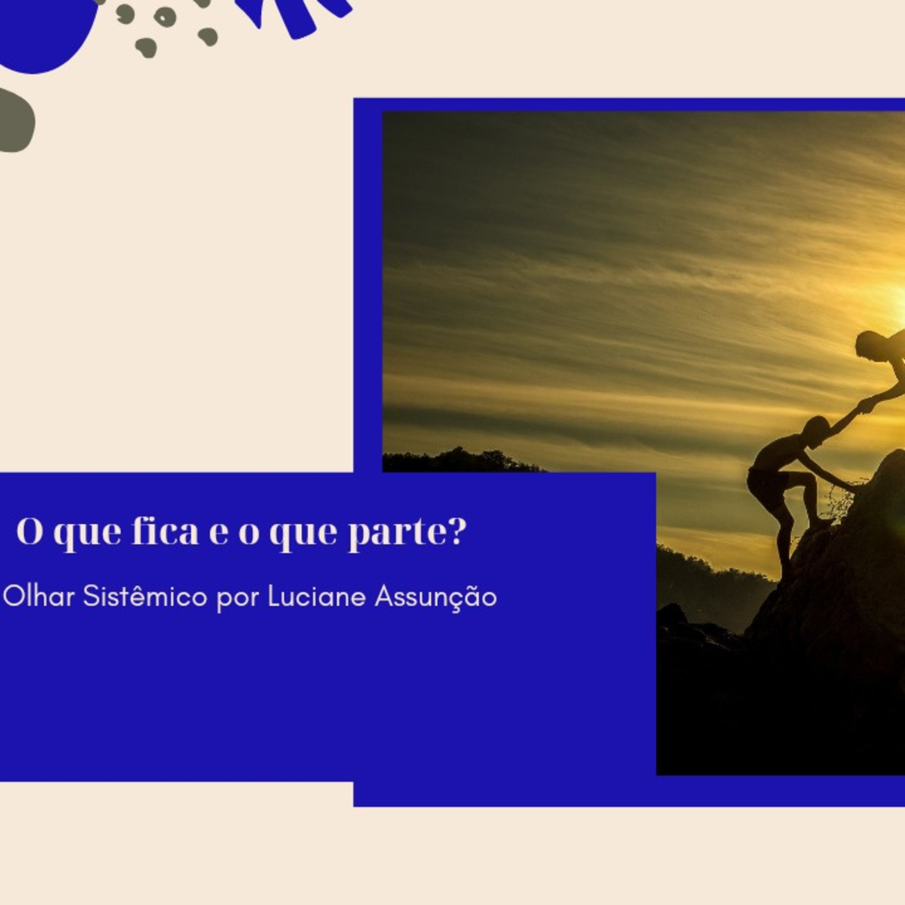 Constelar familiar e Sistêmica: O que fica e o que parte? episode artwork