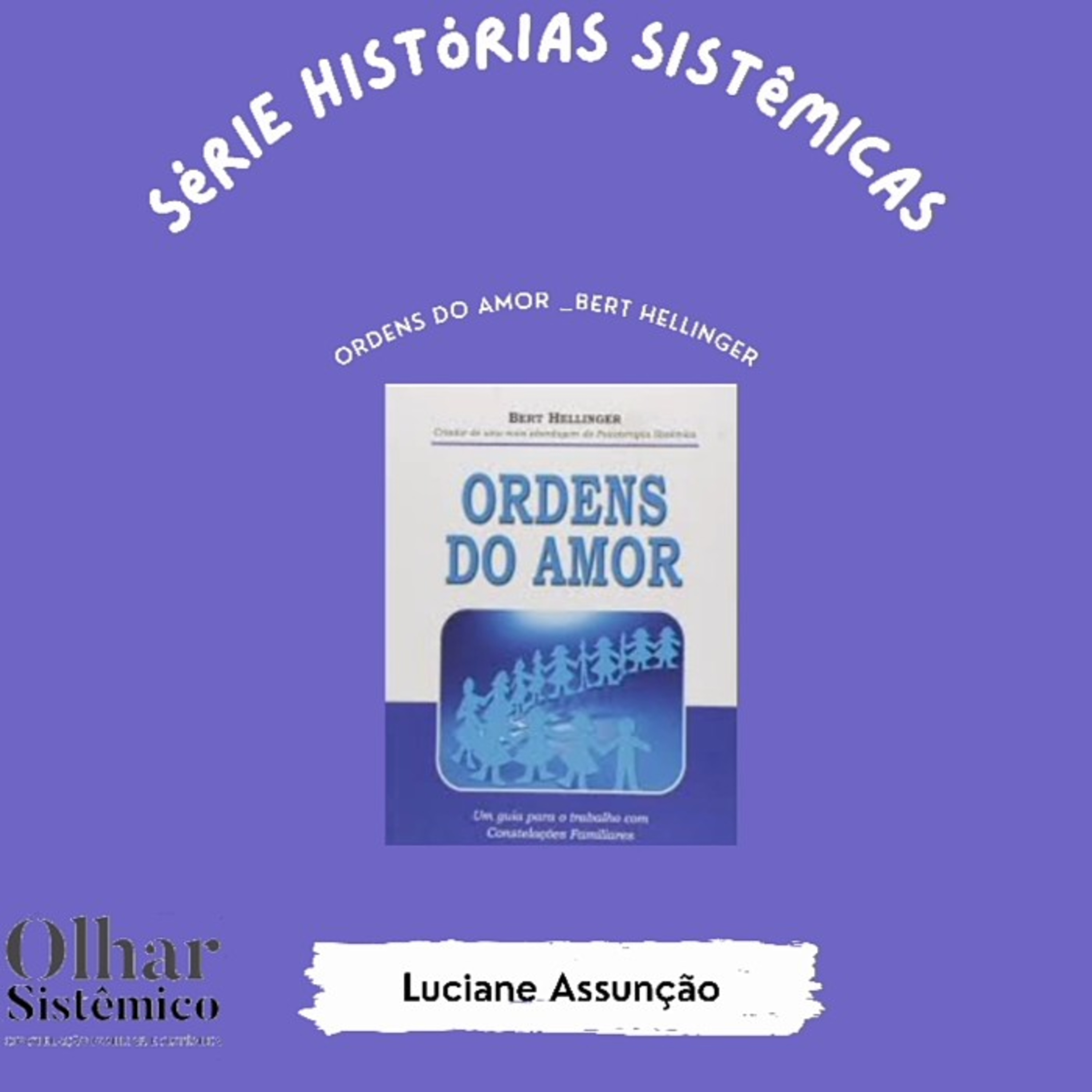 Leitura Sistêmica_ Ordens do amor: Os envolvimentos Sistêmicos e sua solução episode artwork