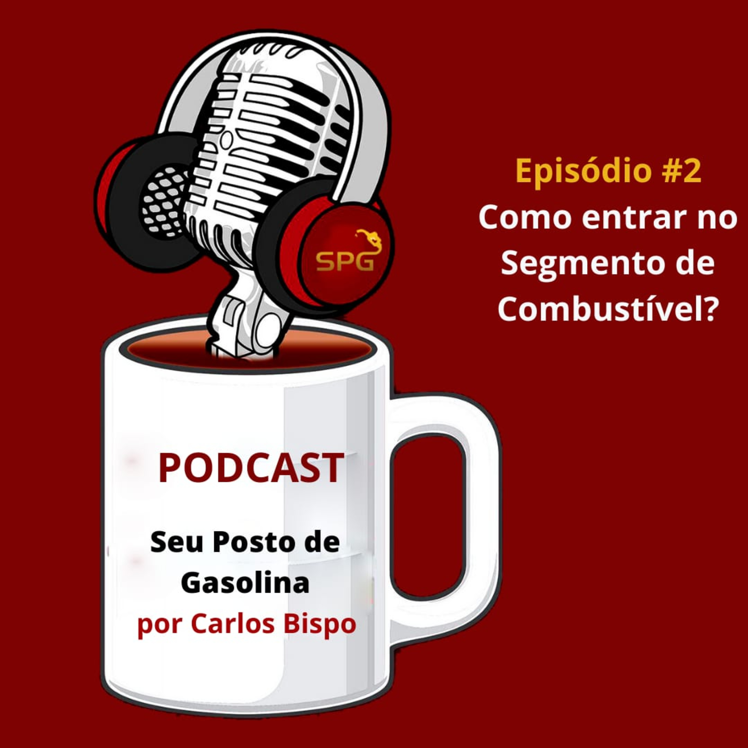 Episódio #02 - Como Entrar para o Segmento da Revenda de Combustíveis episode artwork
