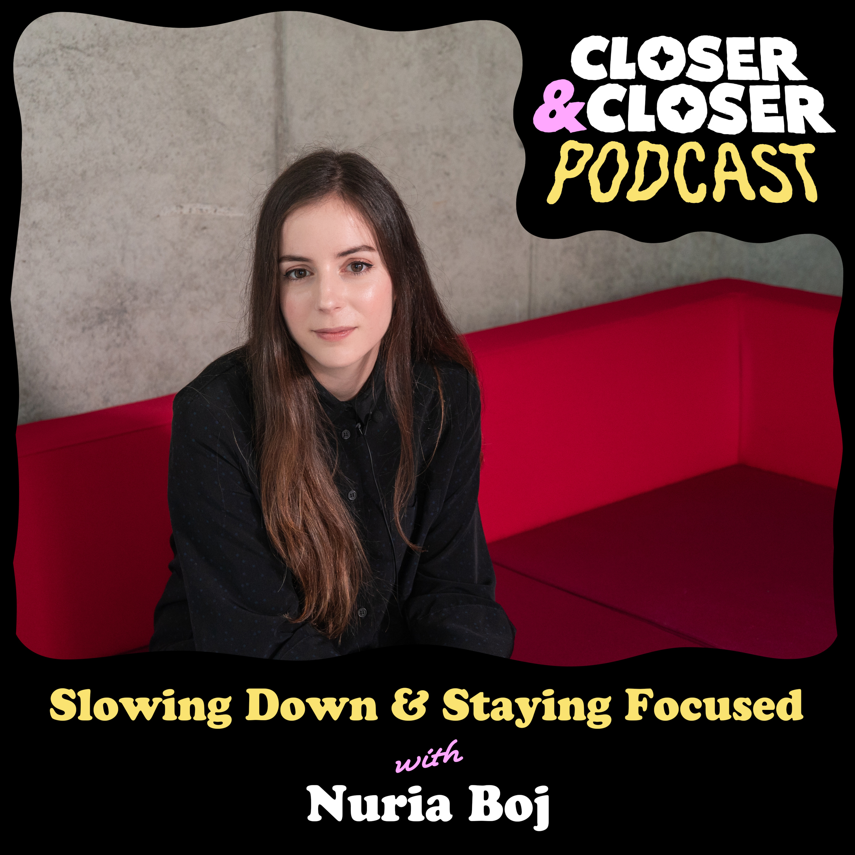 Closer&Closer Podcast