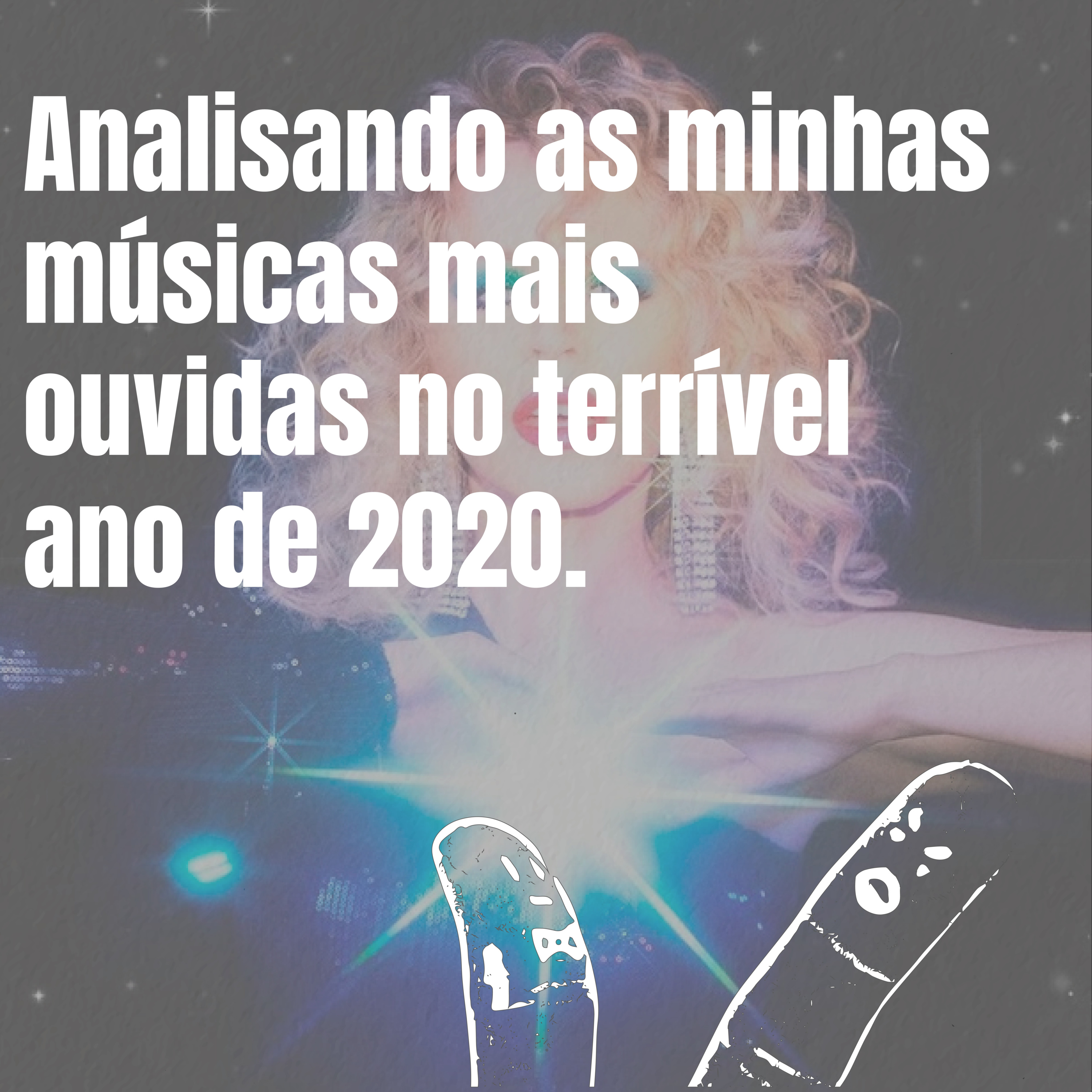 #3 Analisando as minhas músicas mais ouvidas no terrível ano de 2020.