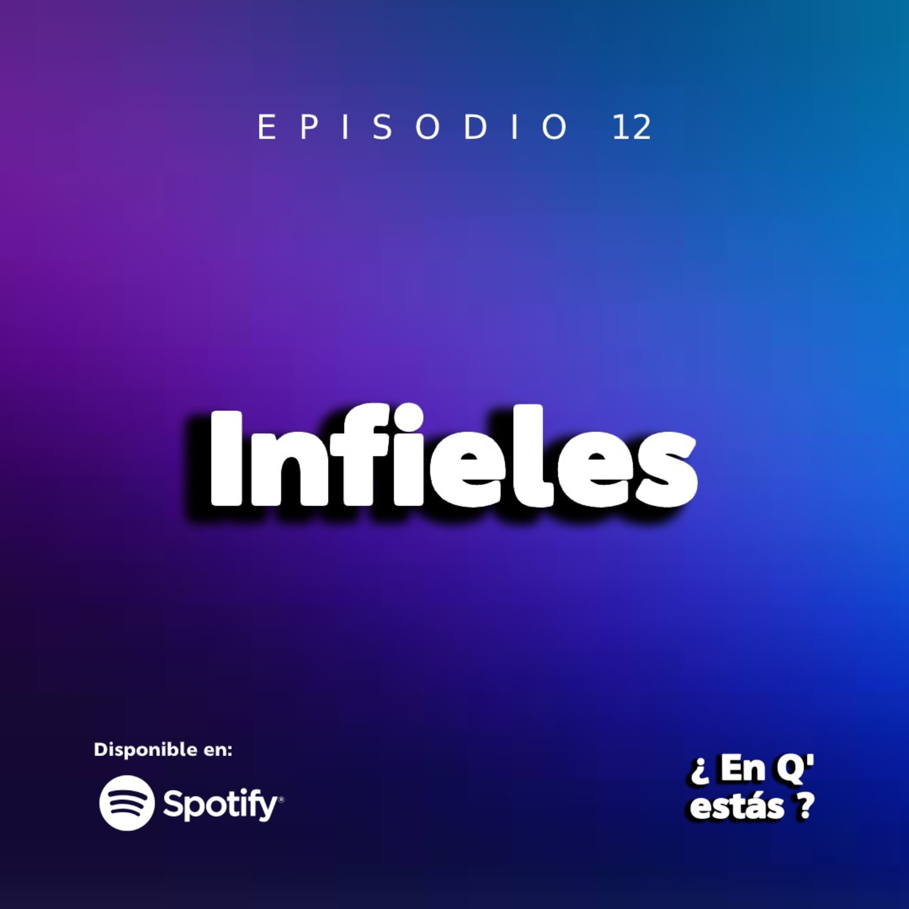 EPISODIO 12: INFIELES