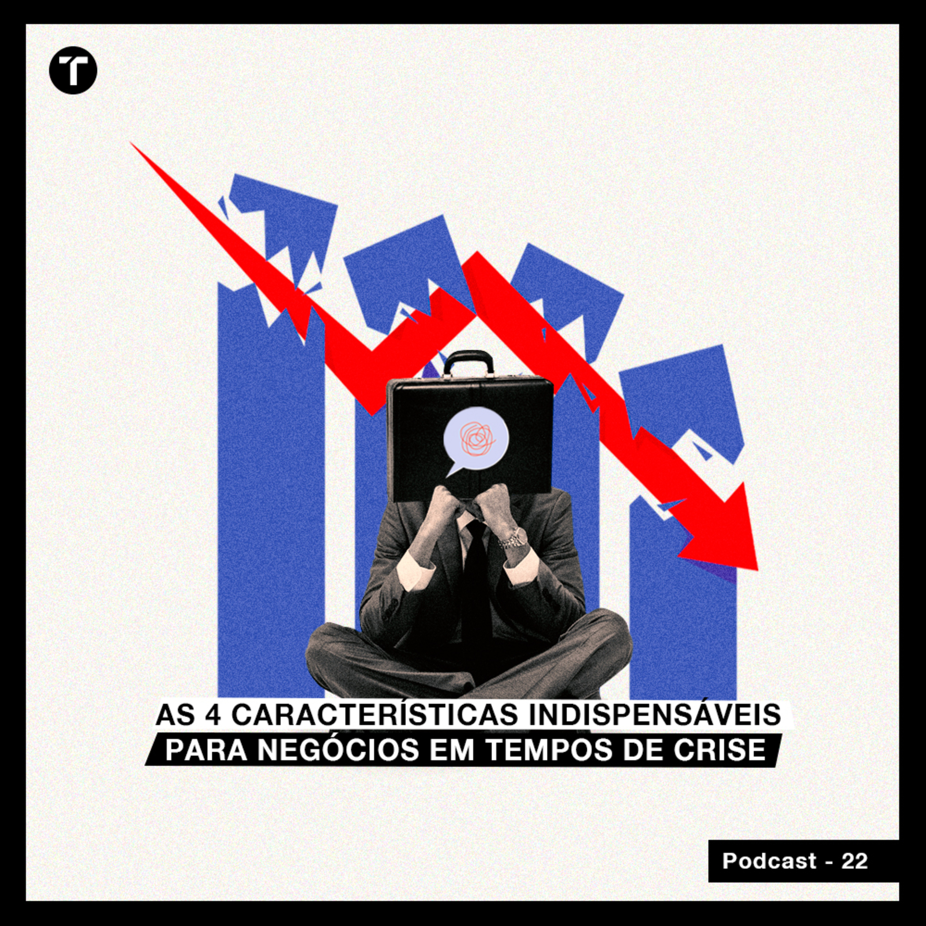 As 4 características indispensáveis para negócios em tempos de crise