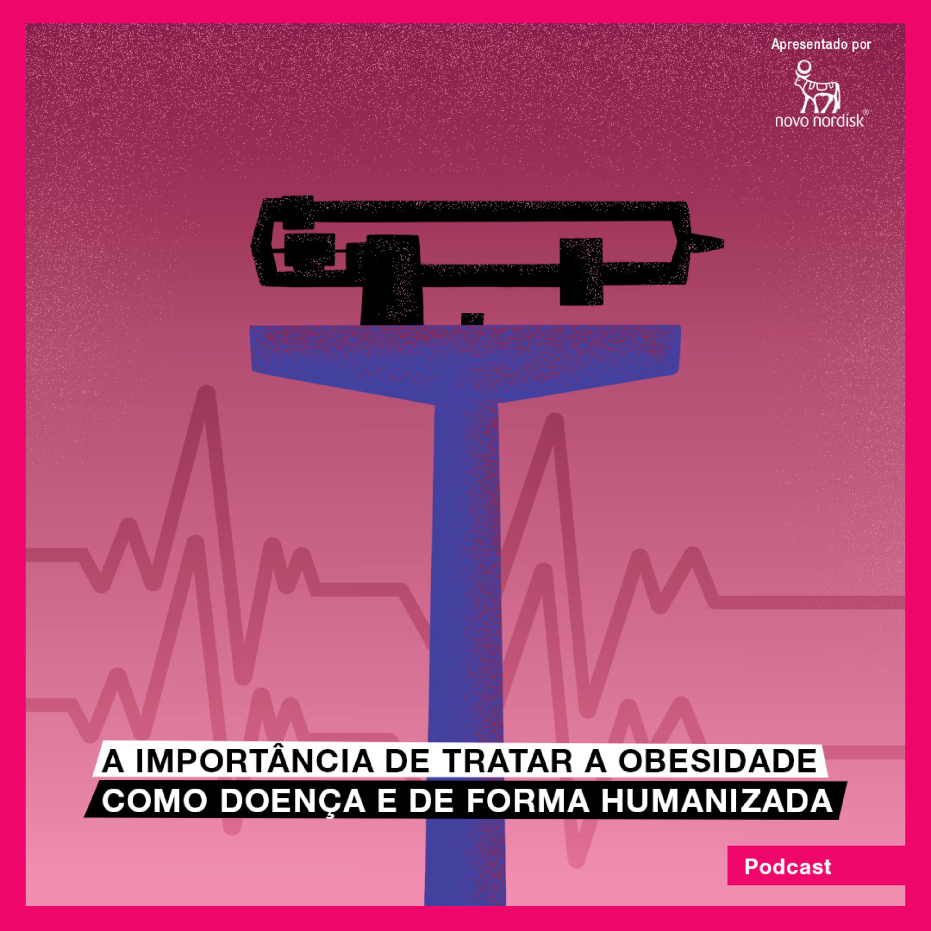 A importância de tratar a obesidade como doença e de forma humanizada