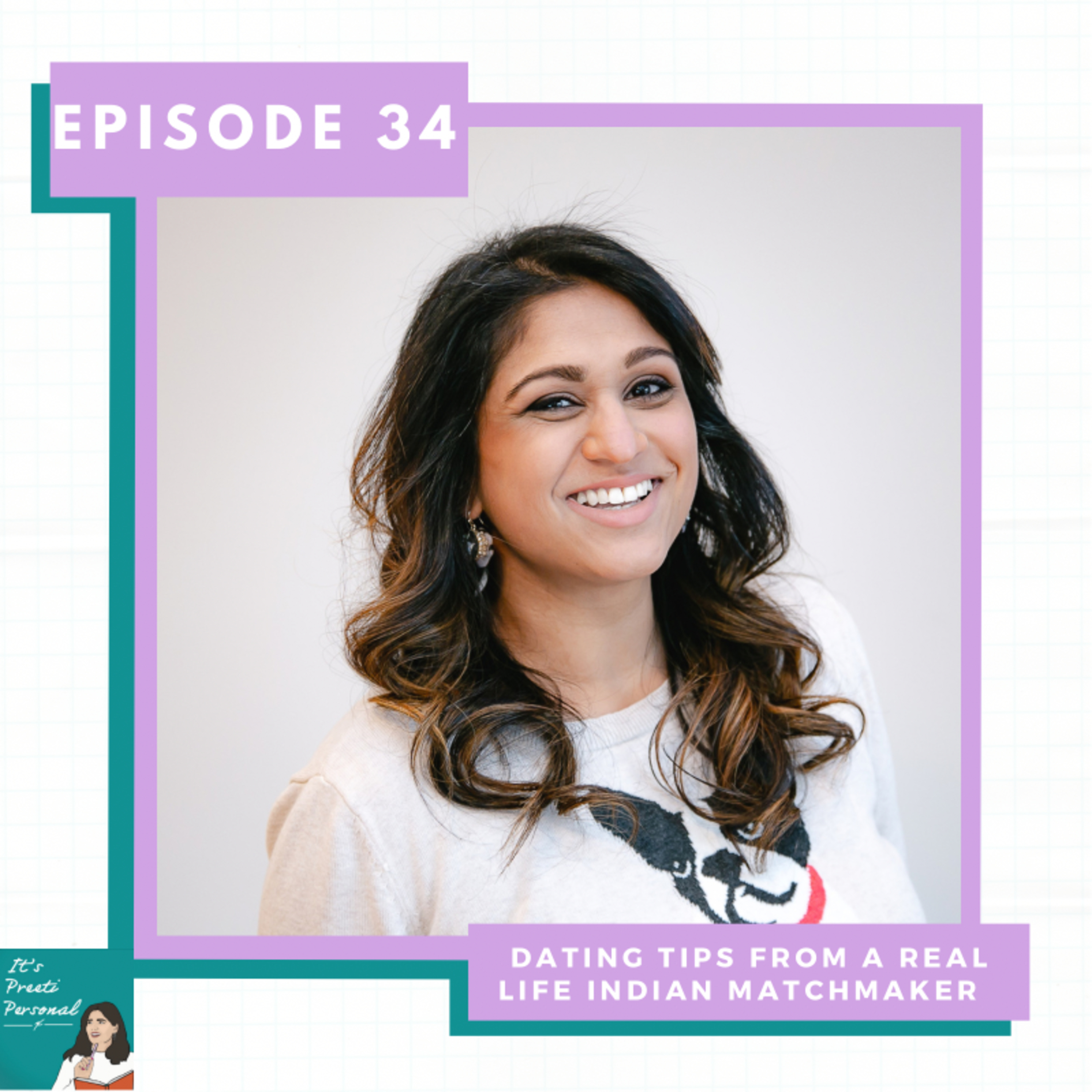 EP34: Dating tips from a real life Indian Matchmaker (with Radha) | South Asian, Dating, Indian Matchmaking episode artwork