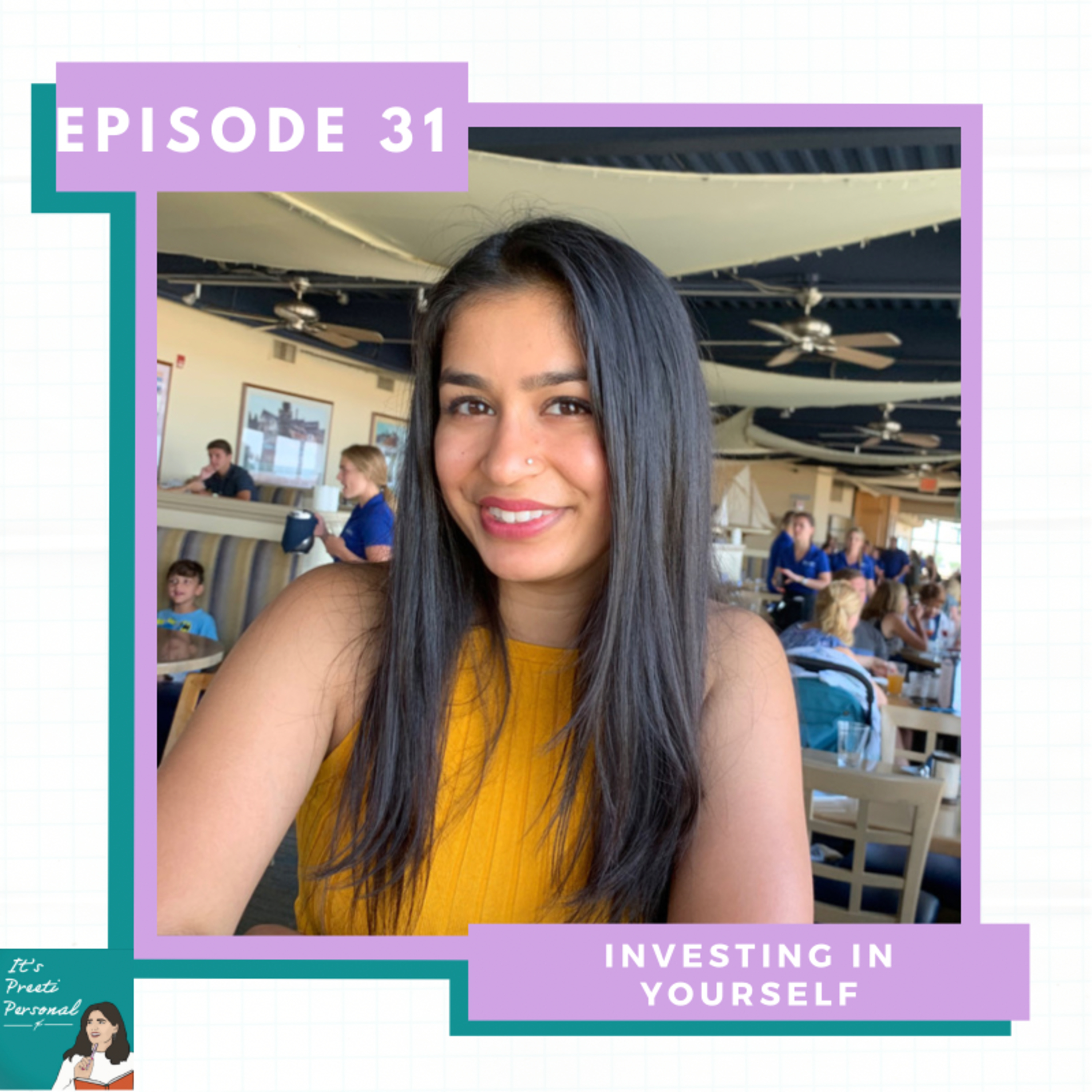 EP31: Investing in yourself (with Priyanka) | South Asian, Law of Attraction, Nutrition & Manifestation  episode artwork