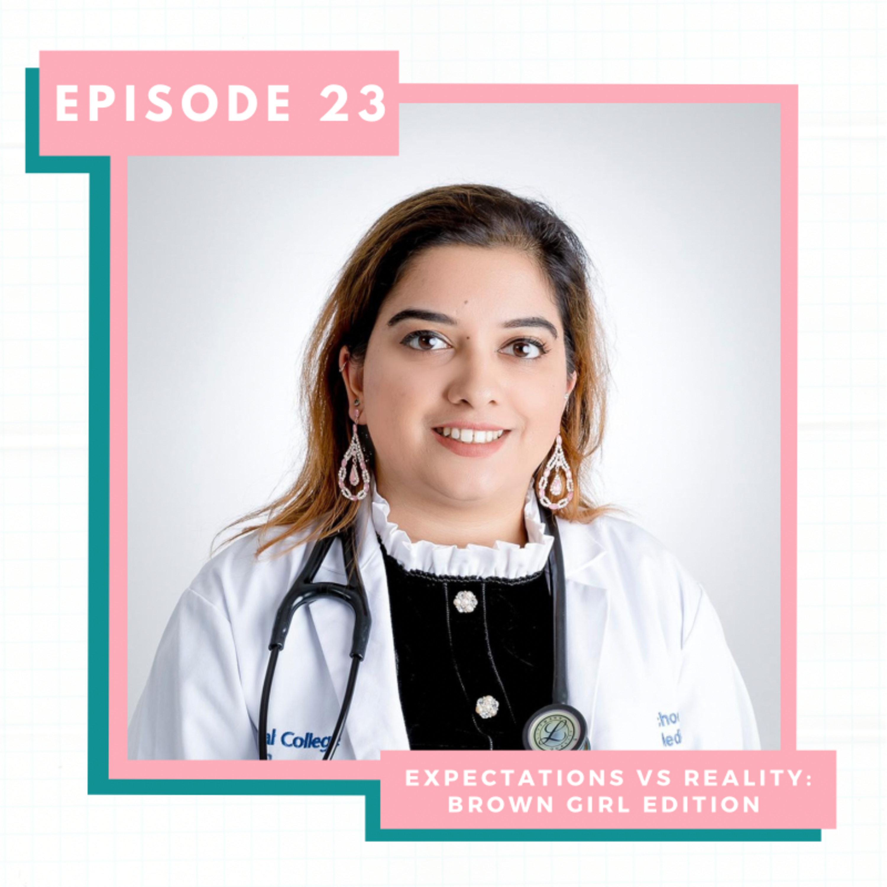 EP23: Expectations vs Reality: Brown Girl Edition (with Sonika) | South Asian, Relationships & Bollywood  episode artwork