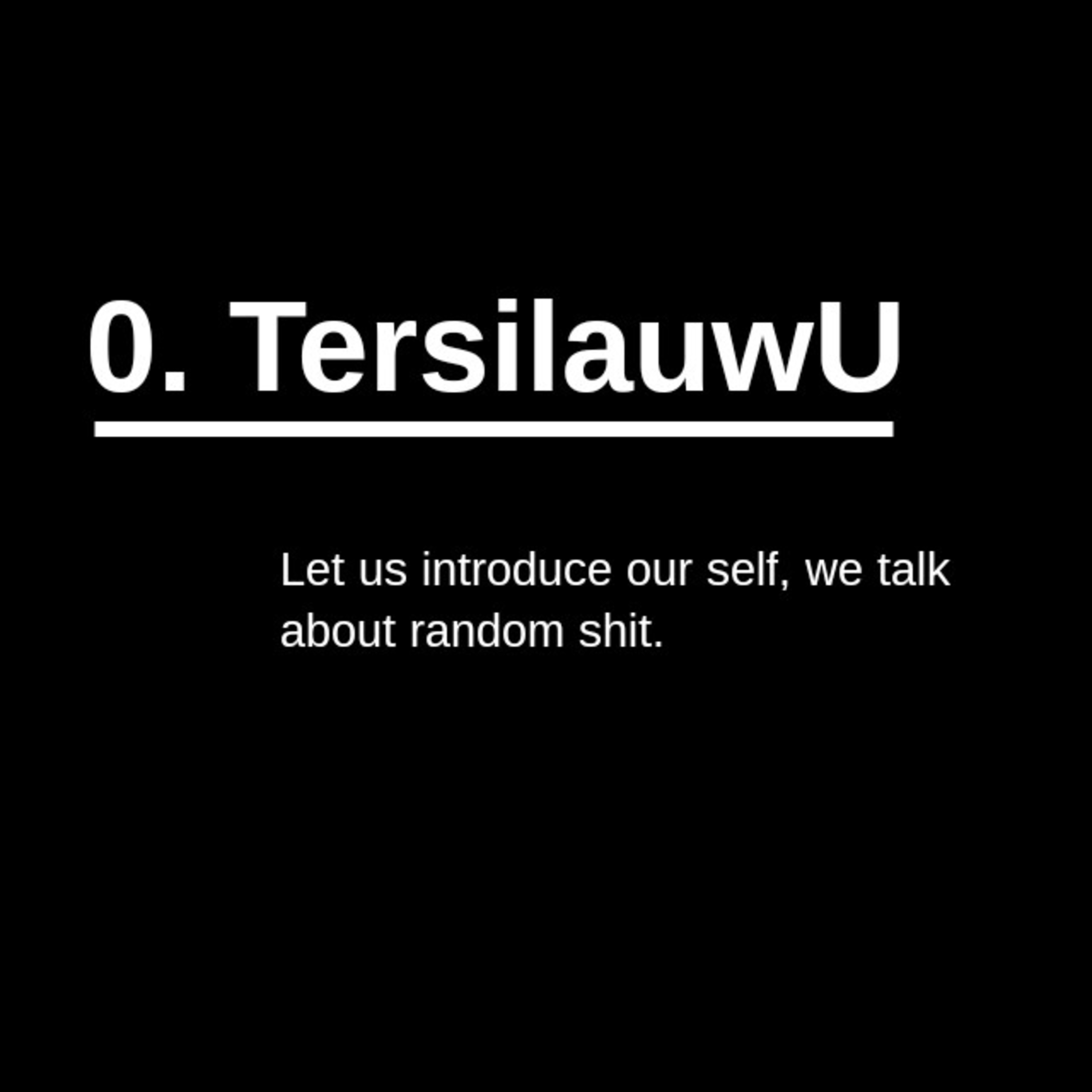 Podcast TersilauwU
