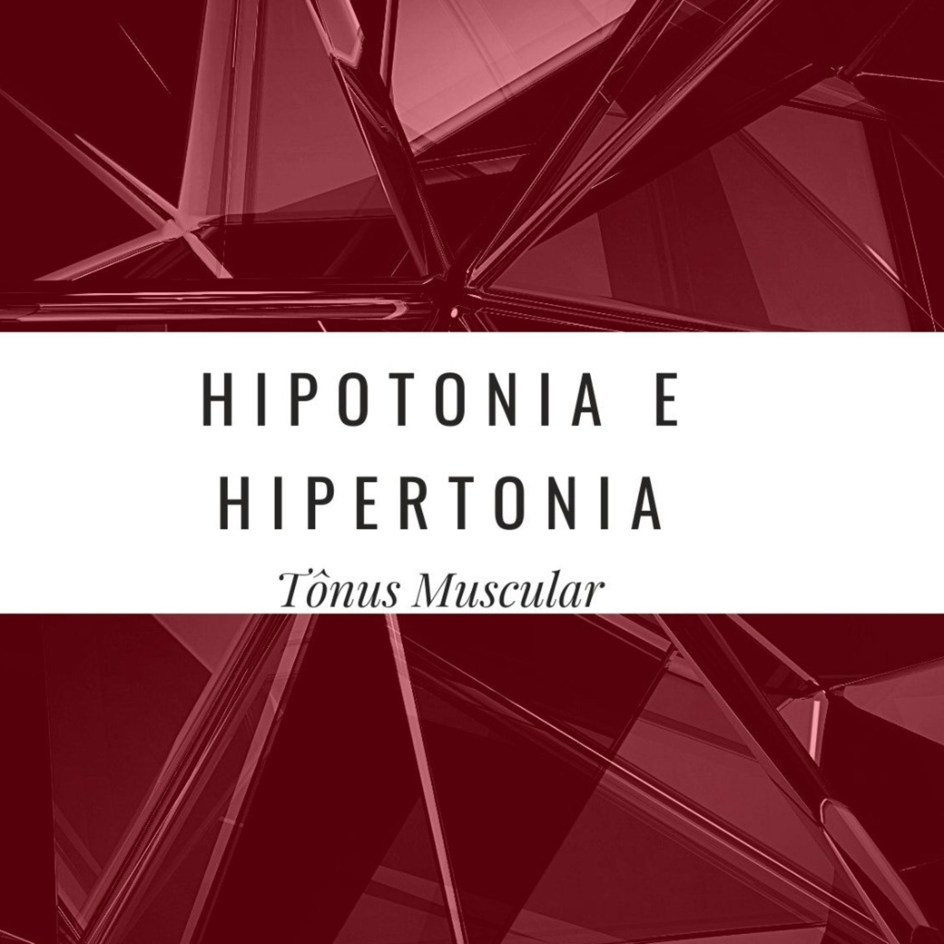 HIPOTONIA e HIPERTONIA episode artwork