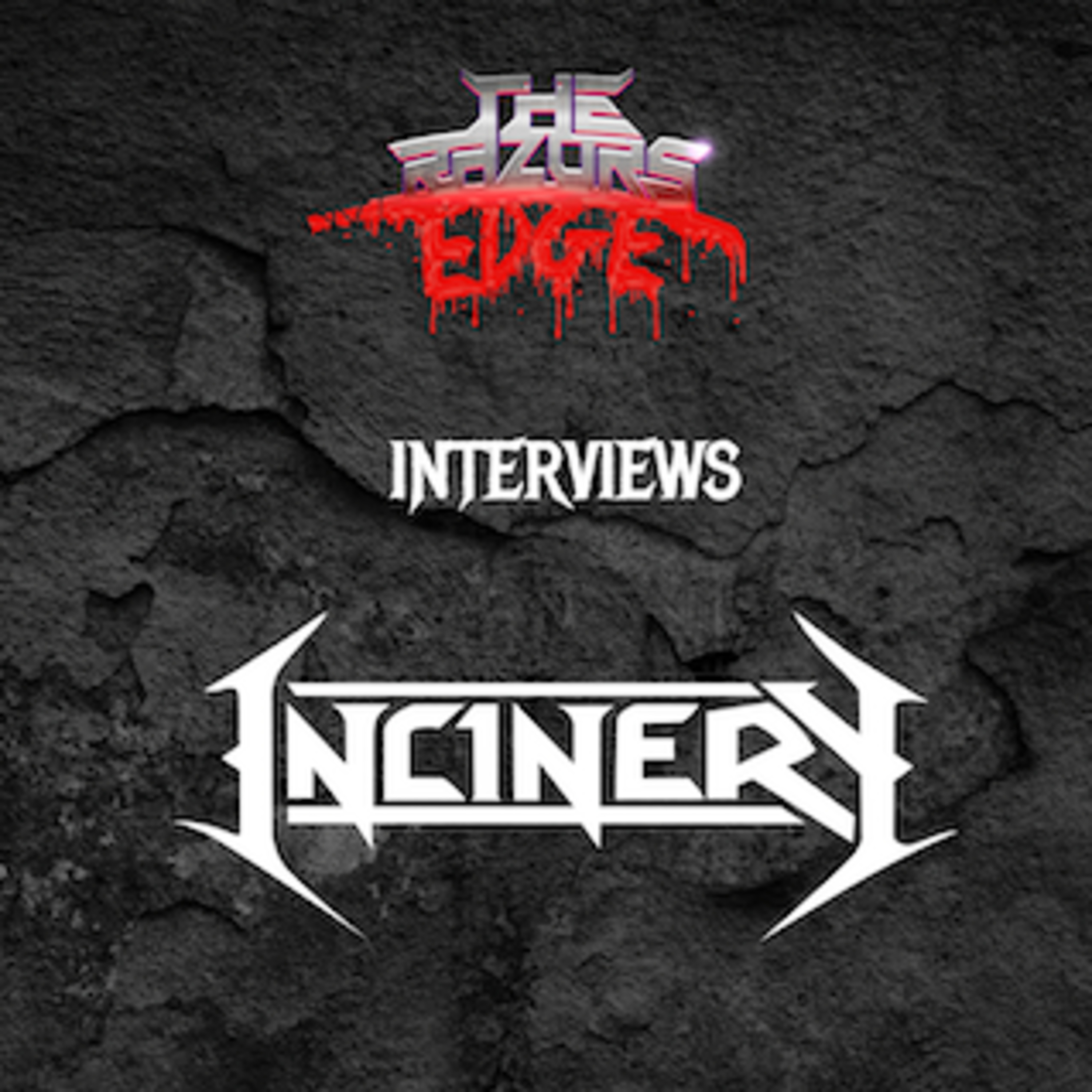 The Razor's Edge : Interview with Incinery