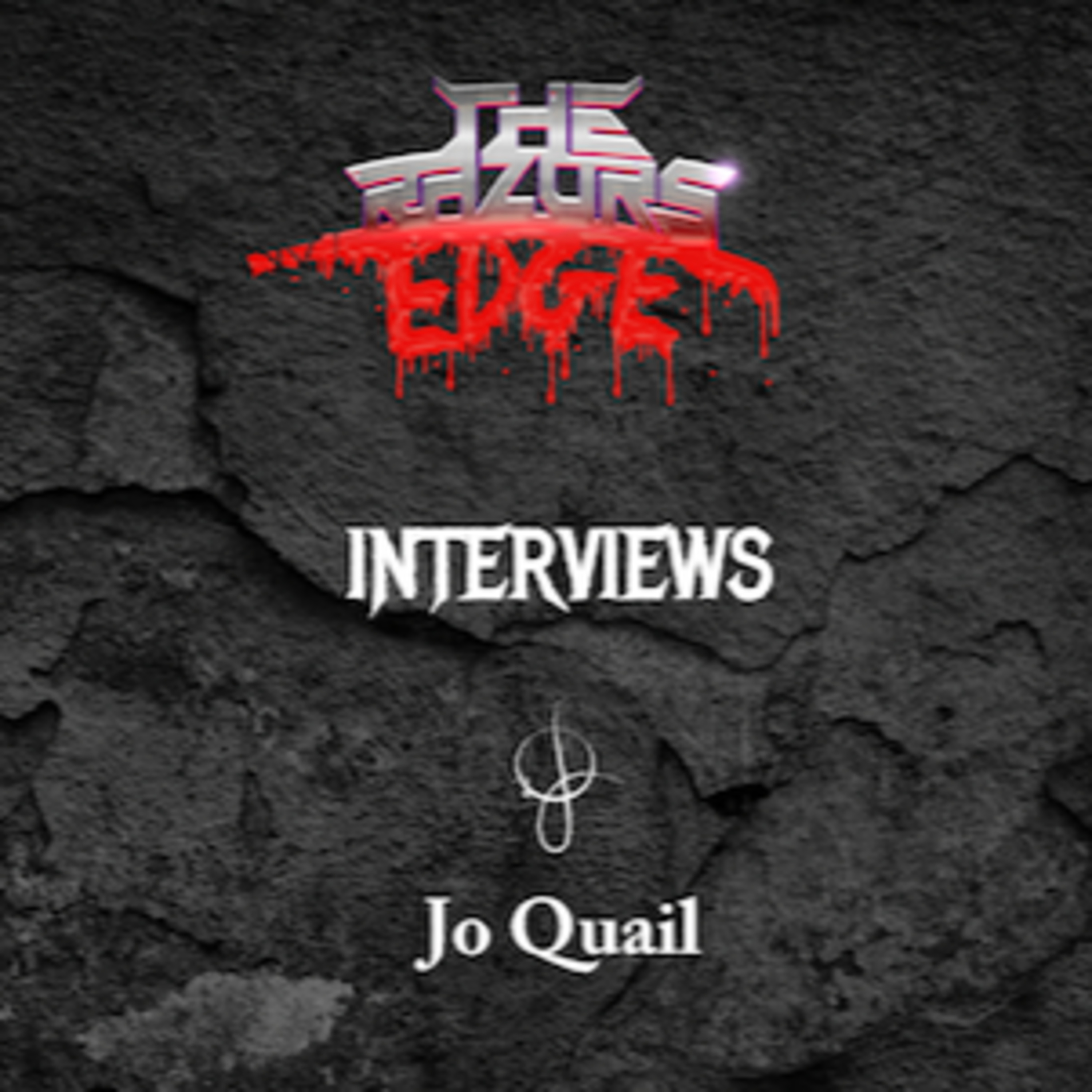 The Razor's Edge : Interview with Jo Quail